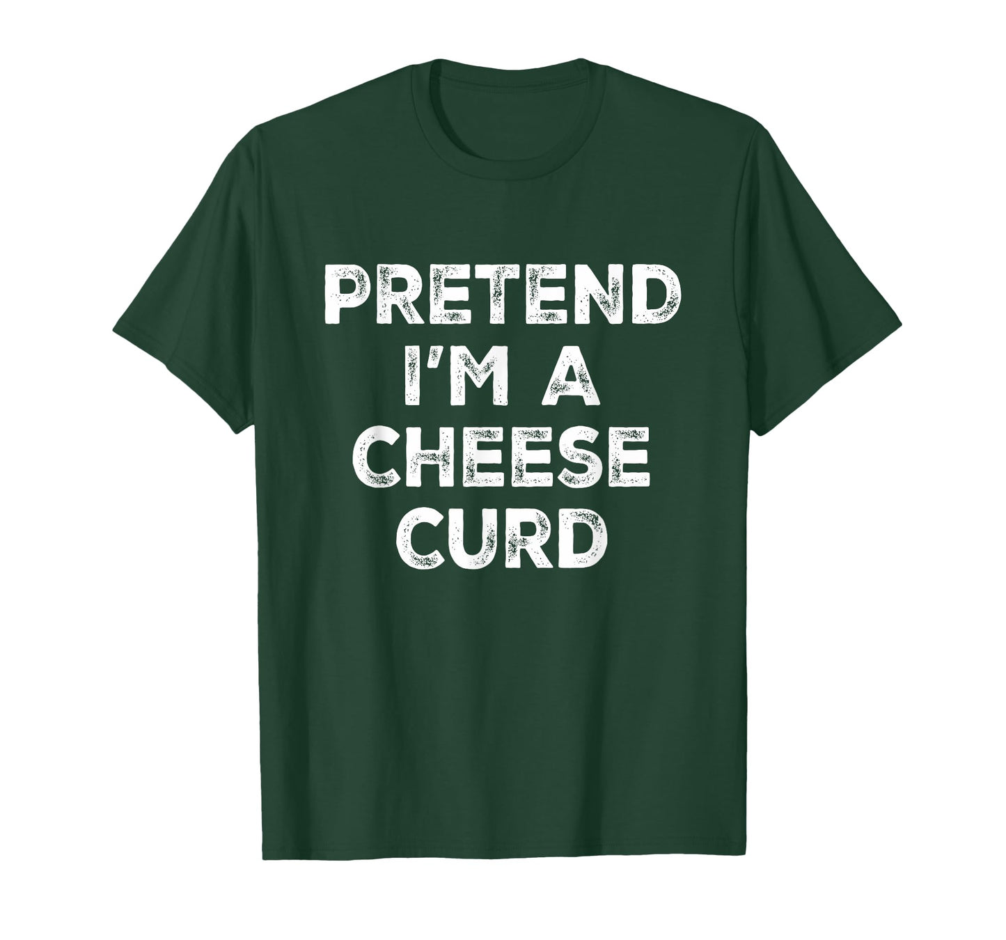 Pretend I'm A Cheese Curd Lazy Halloween Costume T-Shirt