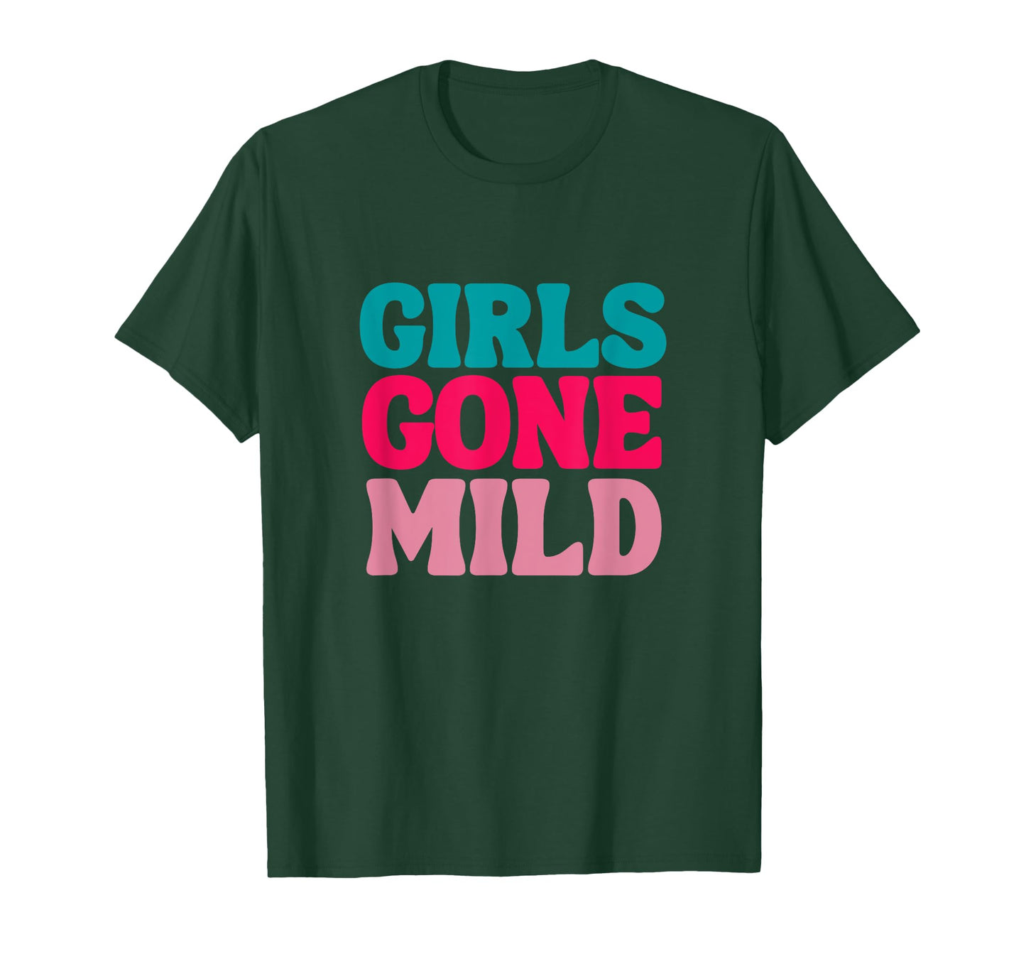 Girls Gone Mild Funny Sayings Chill Calm Peaceful Meditate T-Shirt