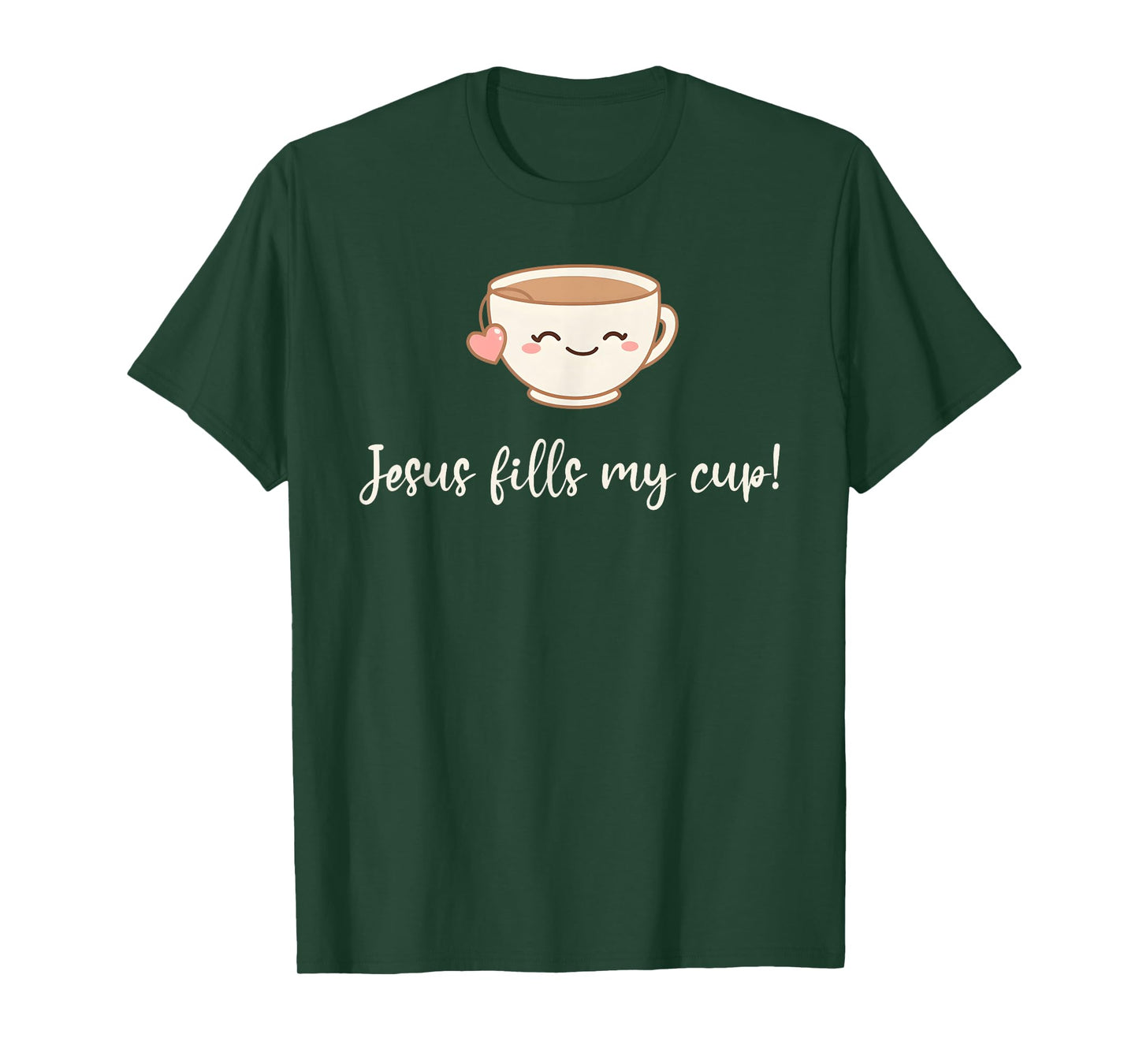 Jesus Fills My Cup Christian Coffee Quote Faith T-Shirt