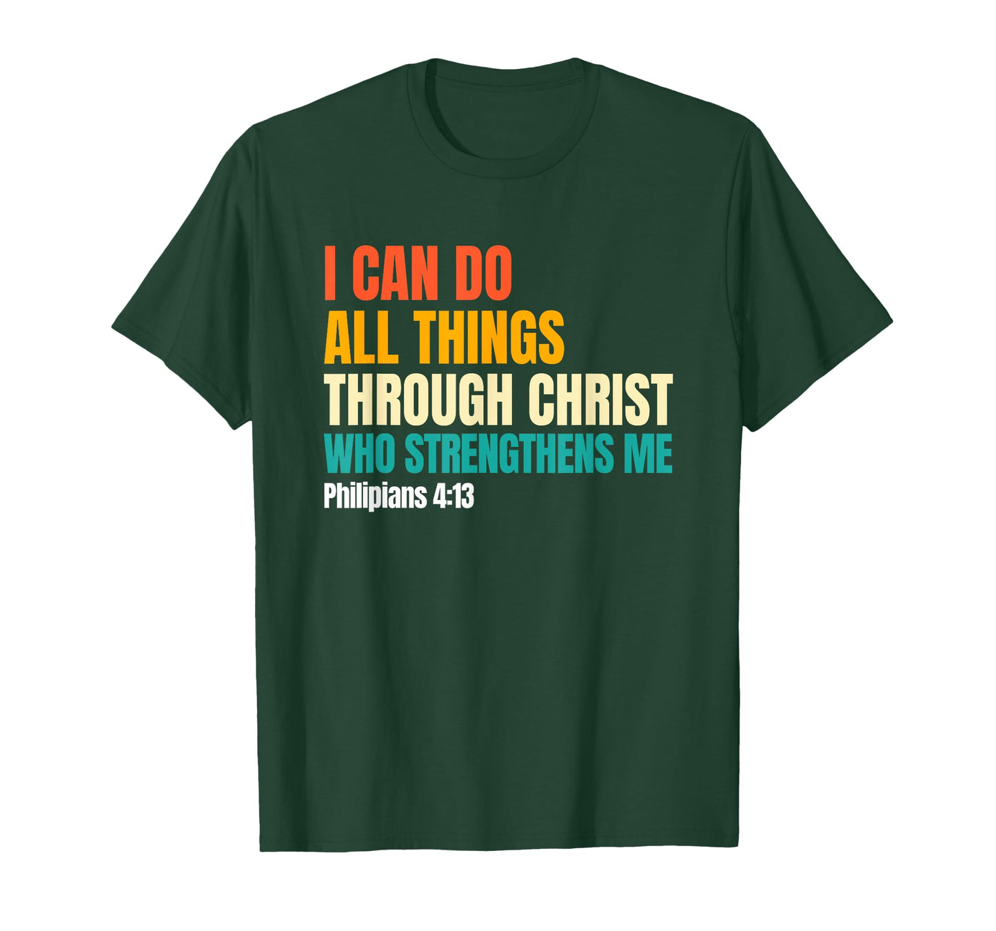 I Can Do All Things Through Christ Christian Faith T-Shirt