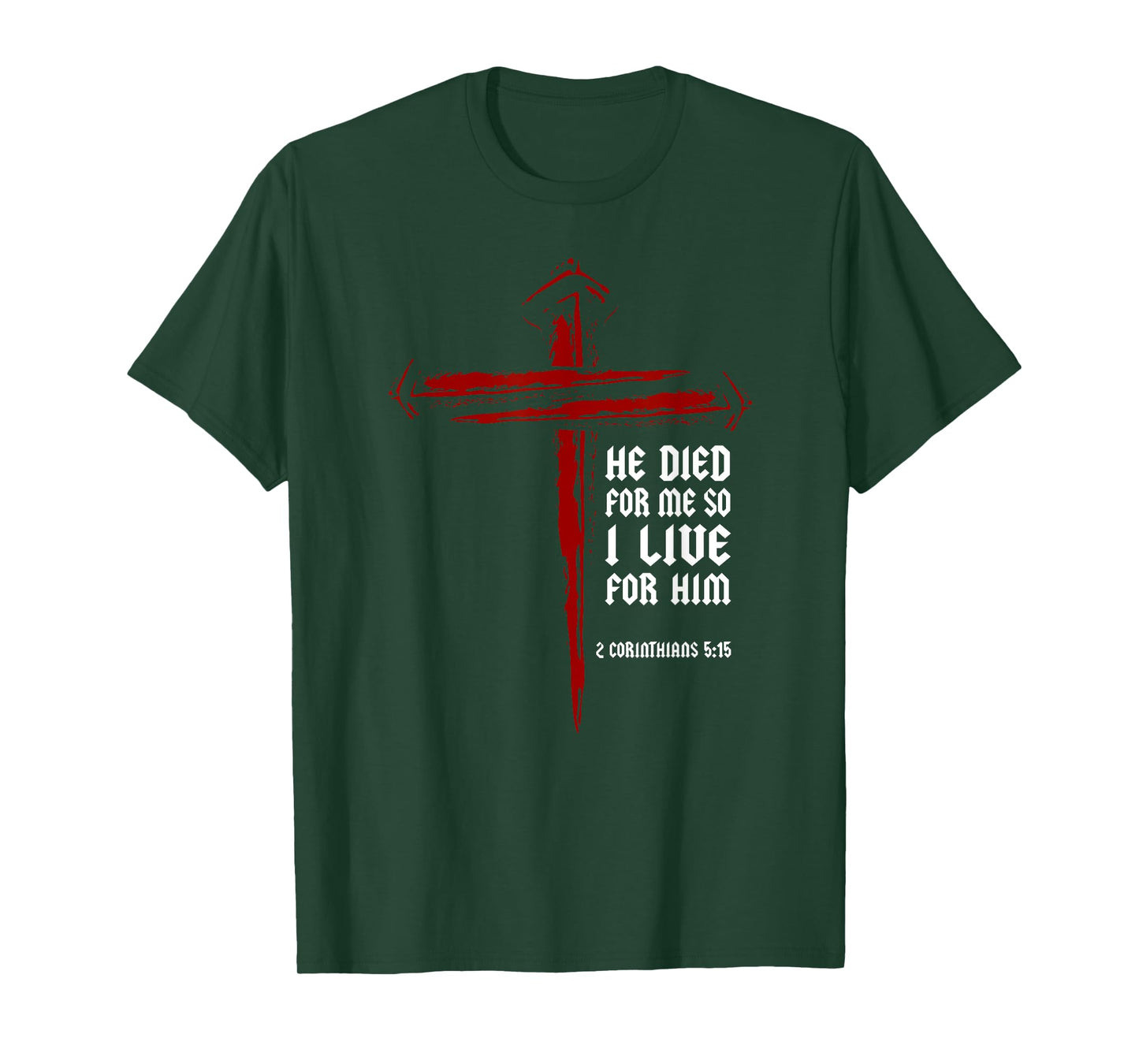 Christian Cross Nails Jesus 2 Corinthians 5:15 Bible Verse T-Shirt