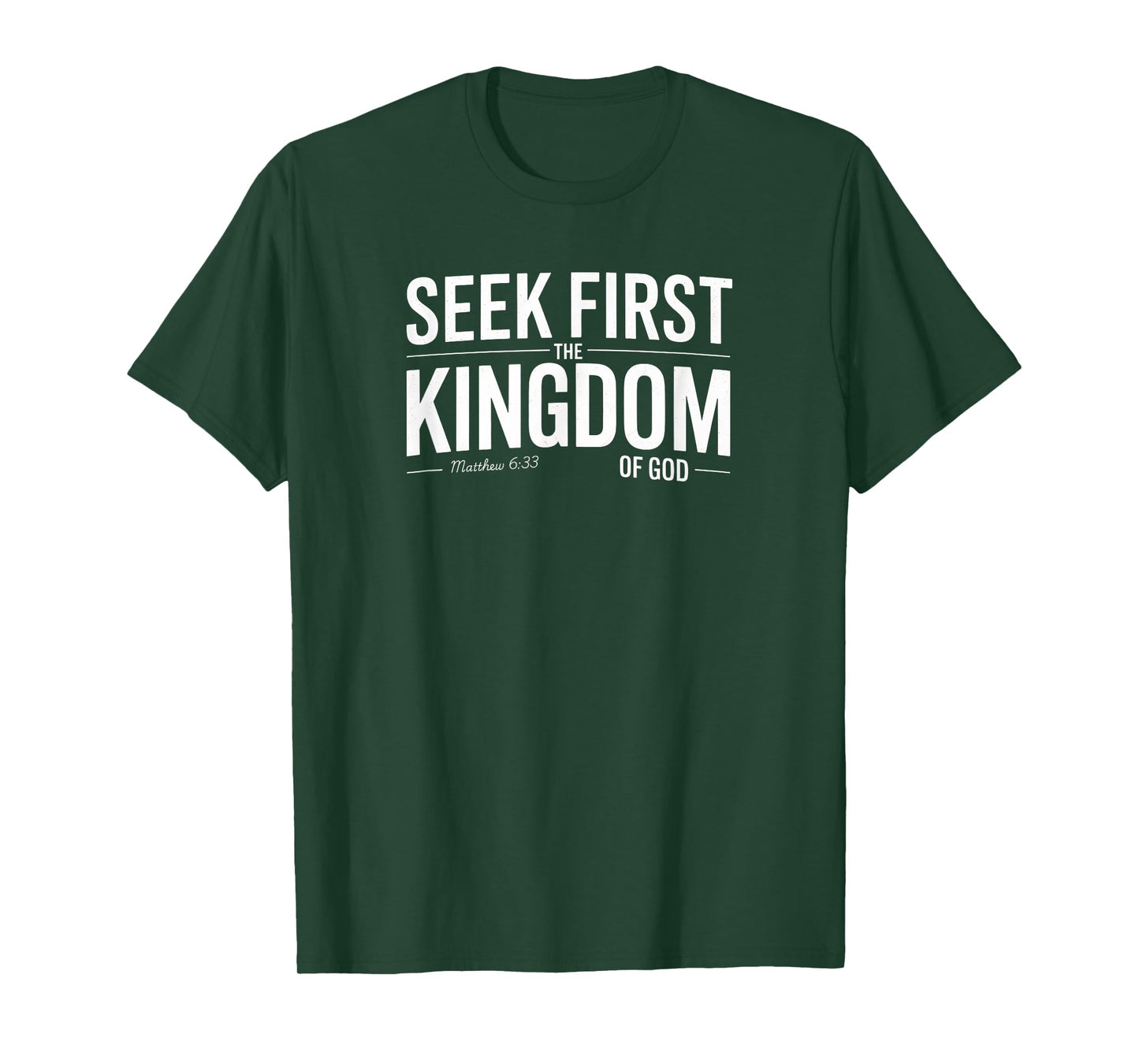 Seek First The Kingdom of God Christian Design Matthew 633 T-Shirt