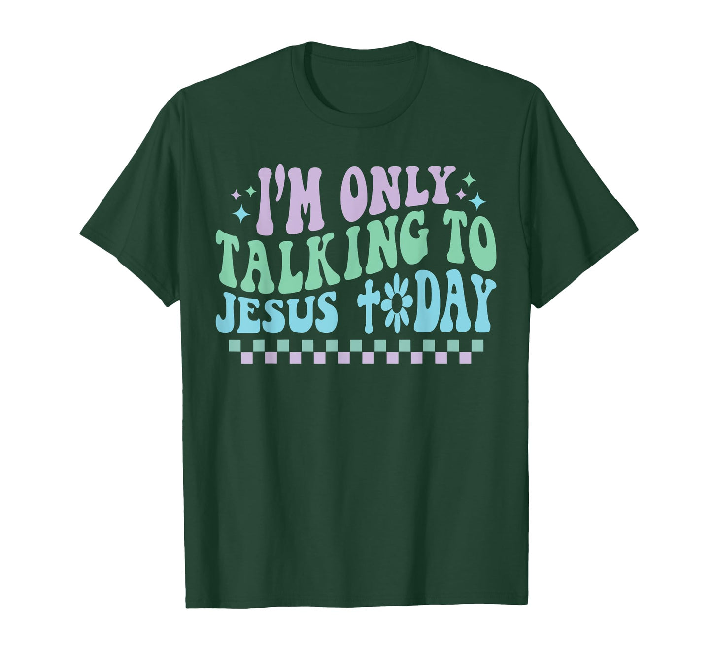 Groovy I'm Only Talking To Jesus Today Cross Christian T-Shirt