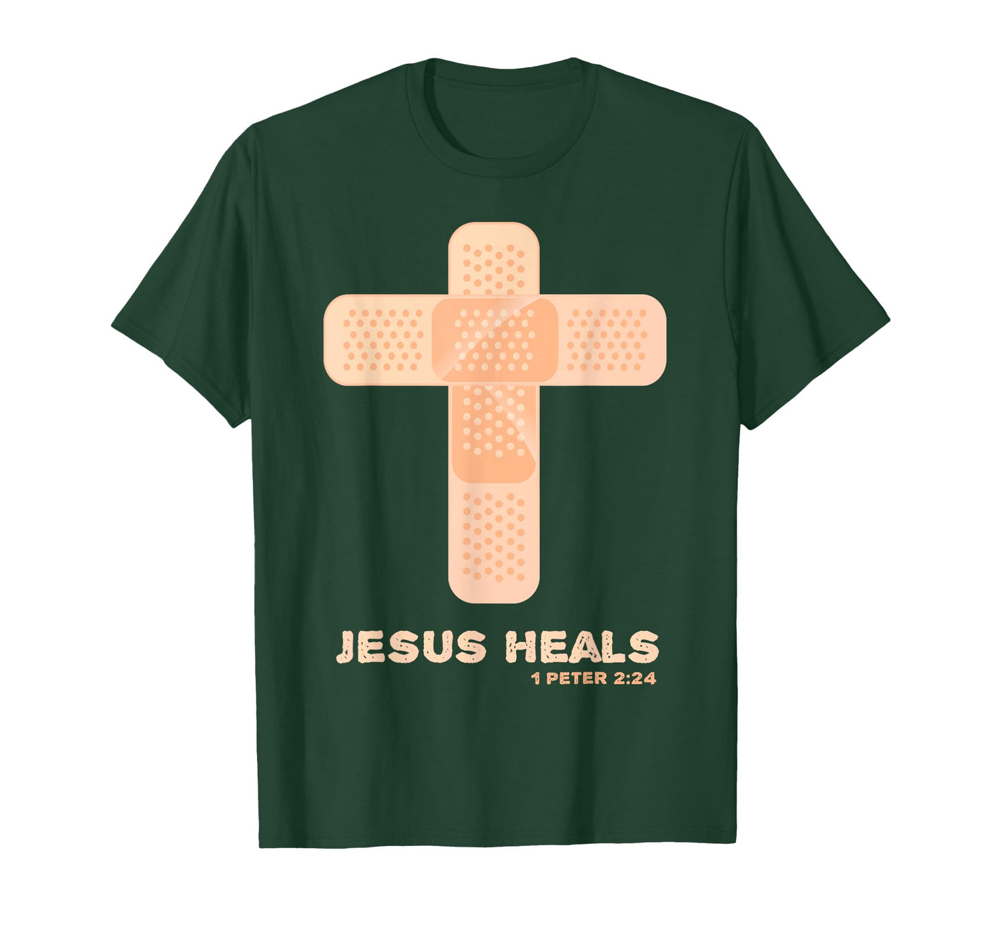 Jesus Heals - Christian Faith Healing Bible Verses 1 Peter 2 T-Shirt