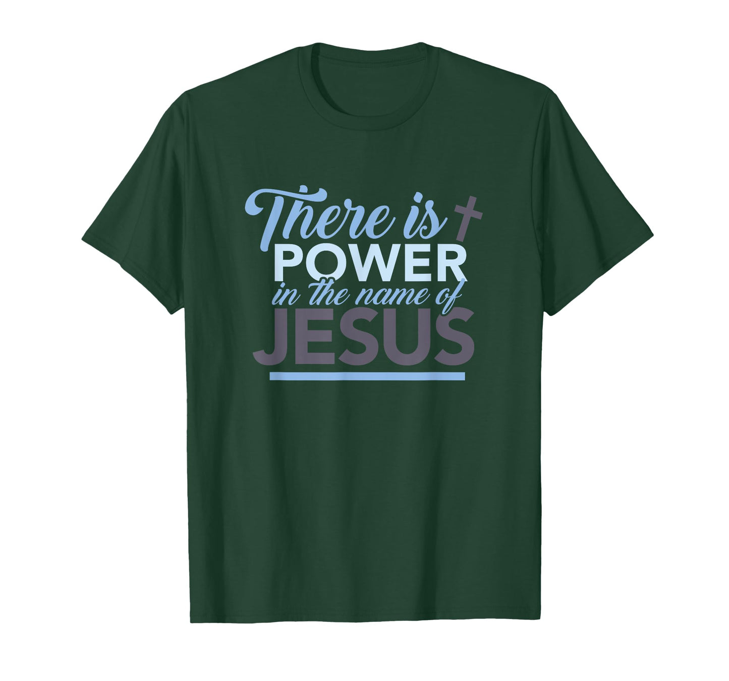 There is strength in the name of the gift of Jesus T-Shirt