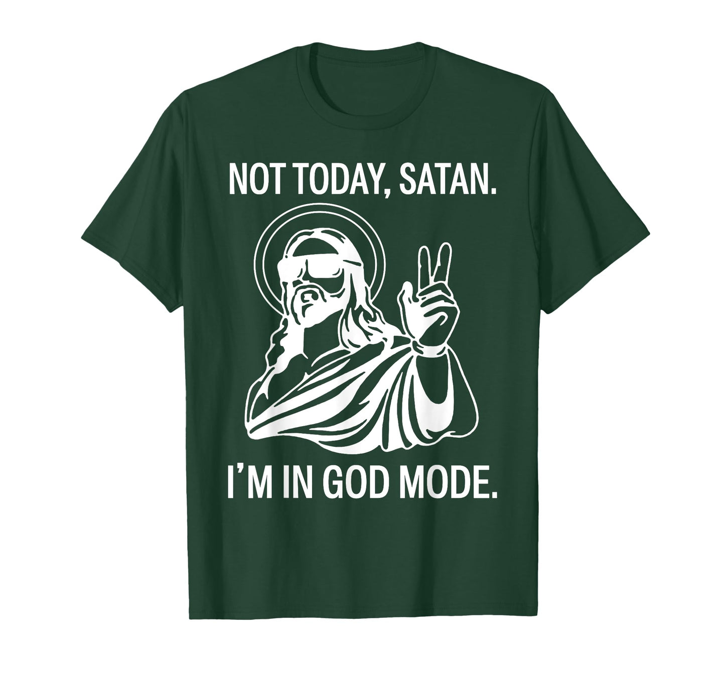 Jesus Not Today Satan I'm In God Mode T-Shirt