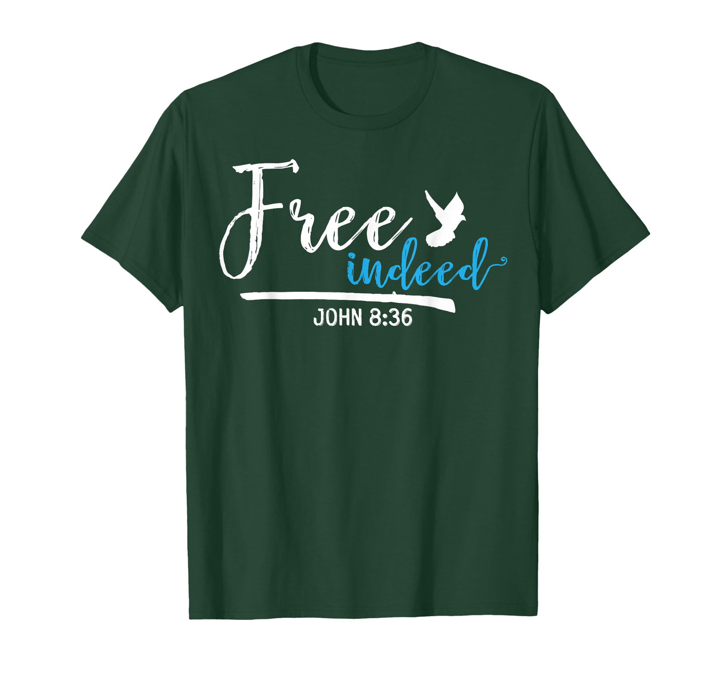 Free Indeed John 8:36 Religious Christian T-Shirt T-Shirt