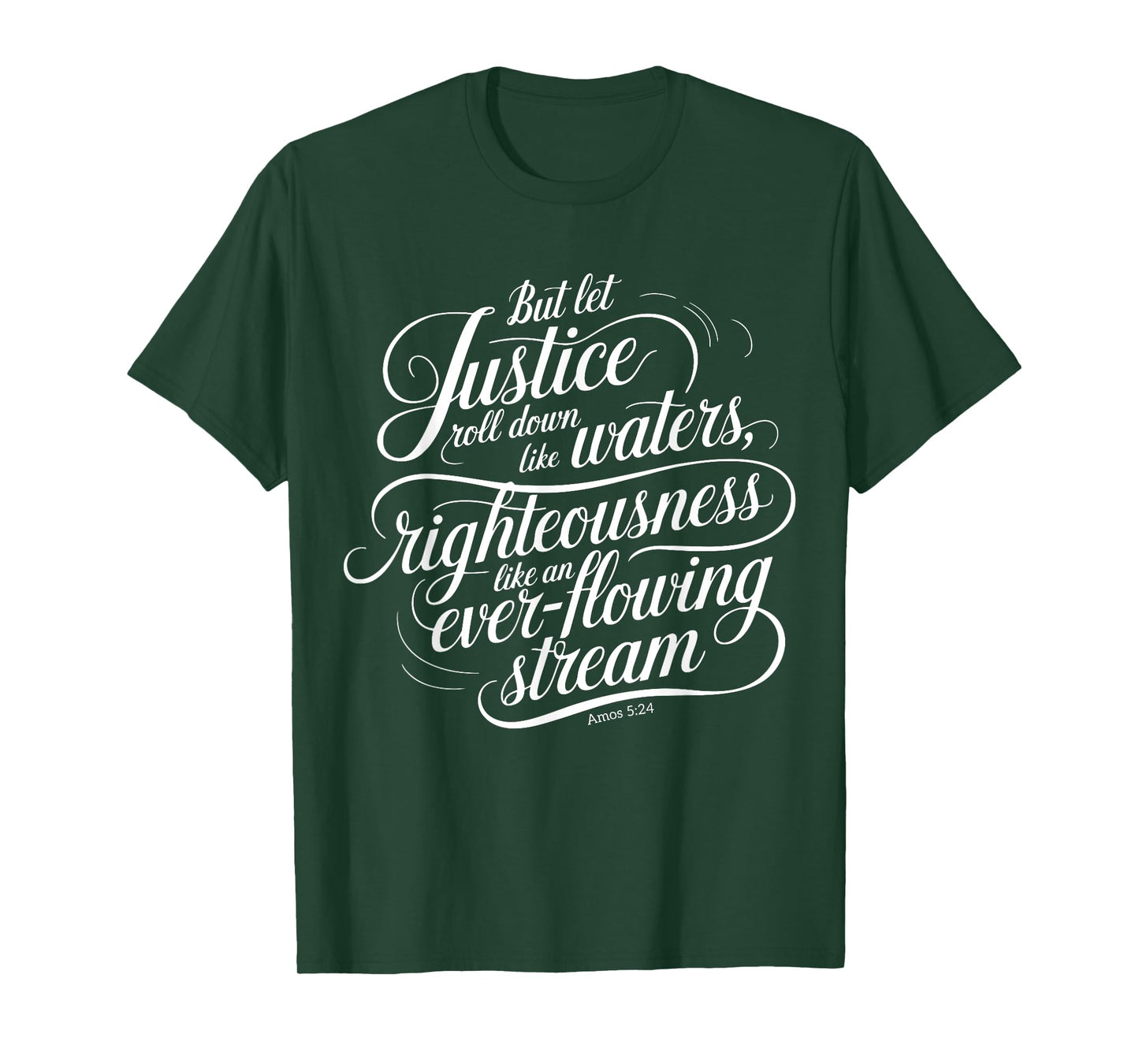 Bible Verse Amos 5:24 Let Justice Roll Down T-Shirt