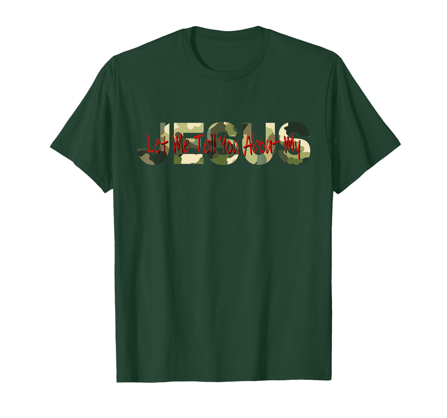 Christian Camo camouflage Let Me Tell You About My Jesus T-Shirt