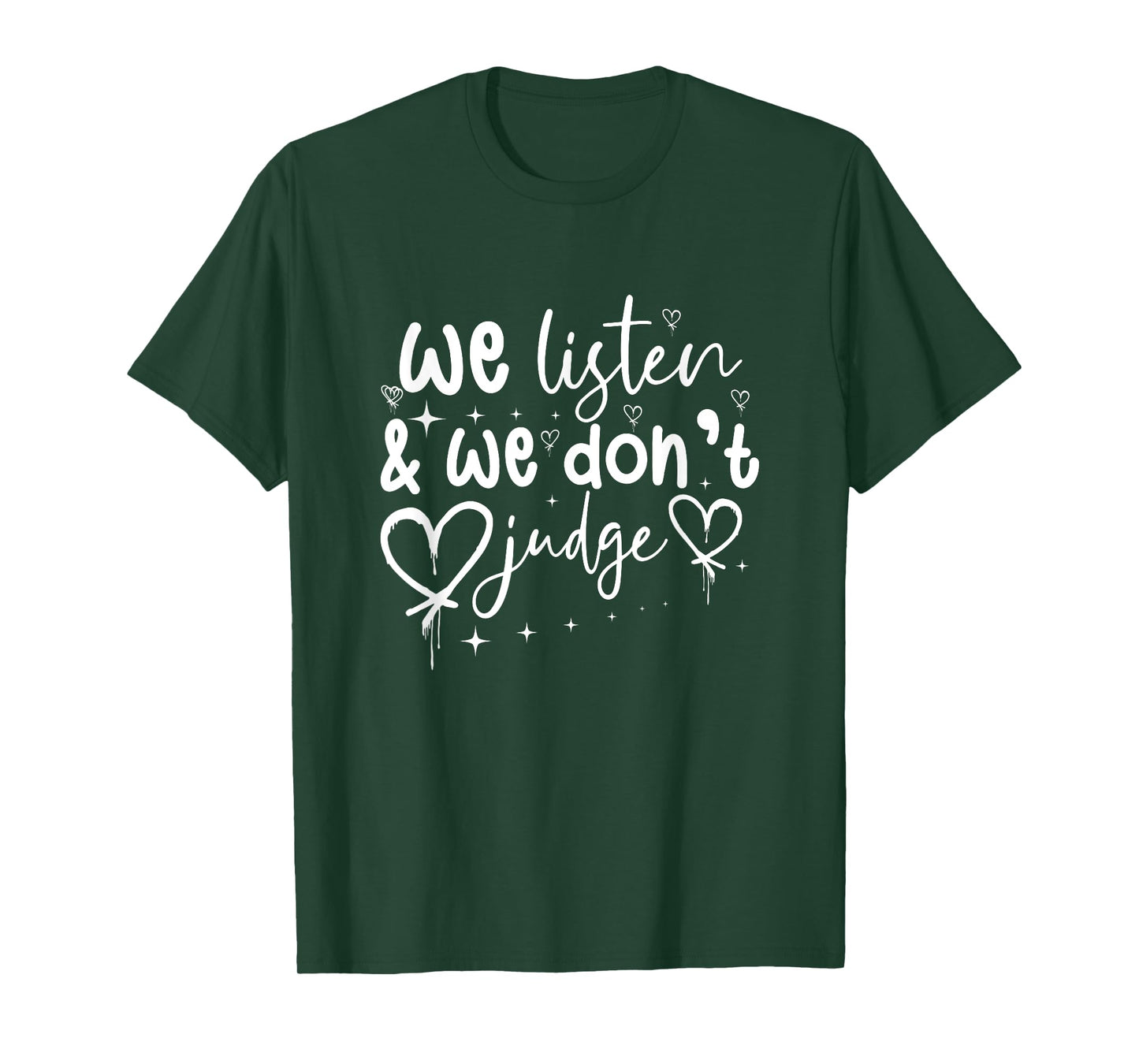 We Listen And We Don't Judge Trending Relationship Saying T-Shirt
