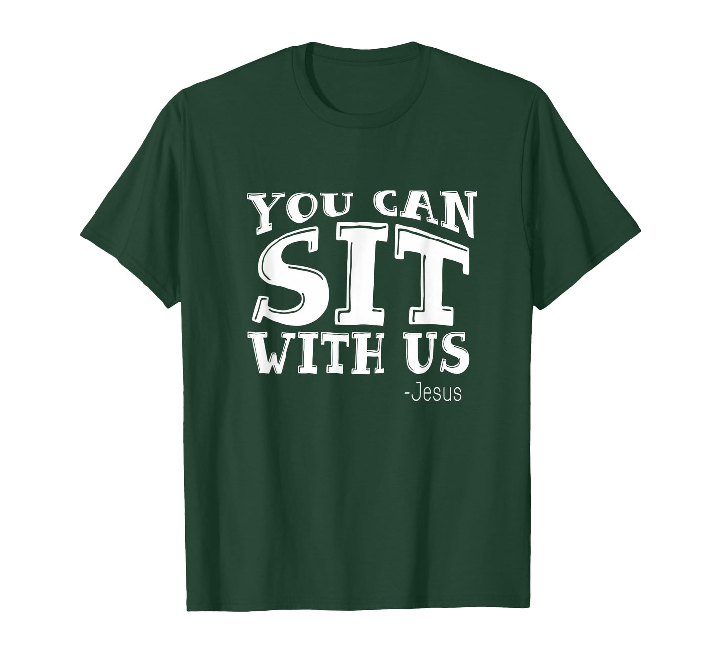 You Can Sit With Us: Christians T-Shirts