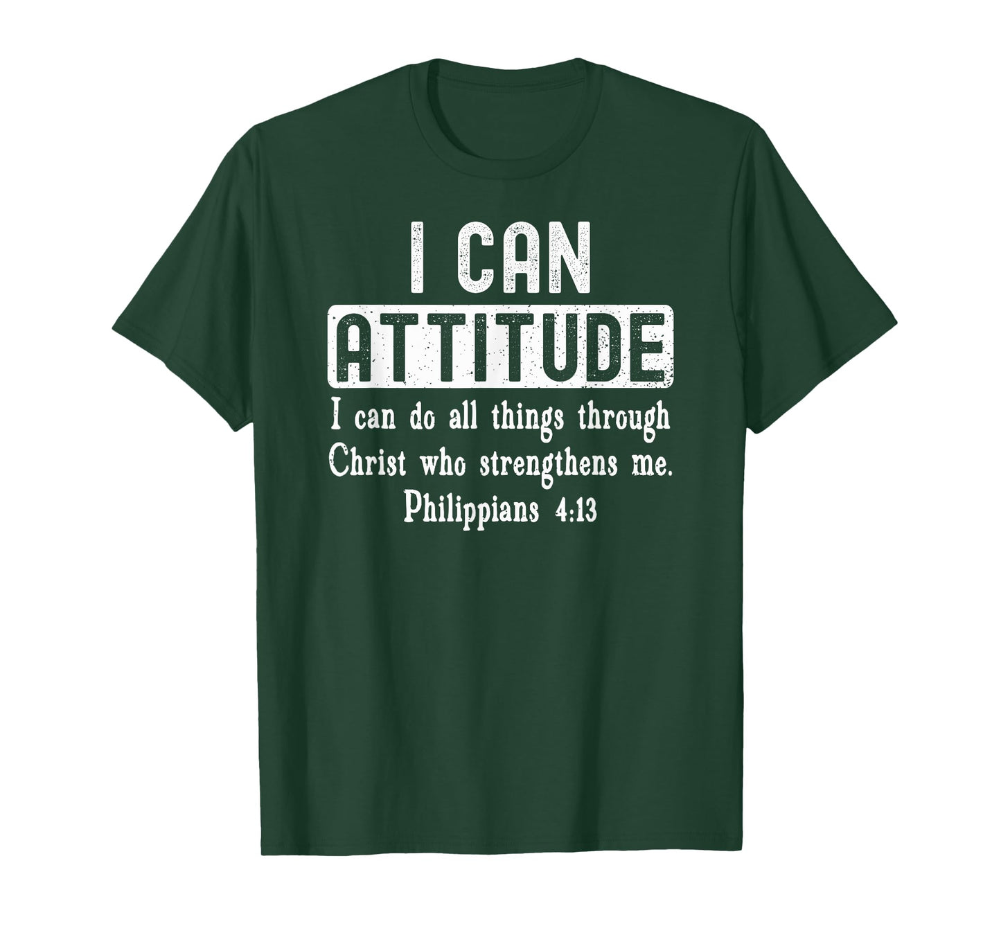 I Can Attitude Do All Things Philippians 4:13 Bible Verse T-Shirt