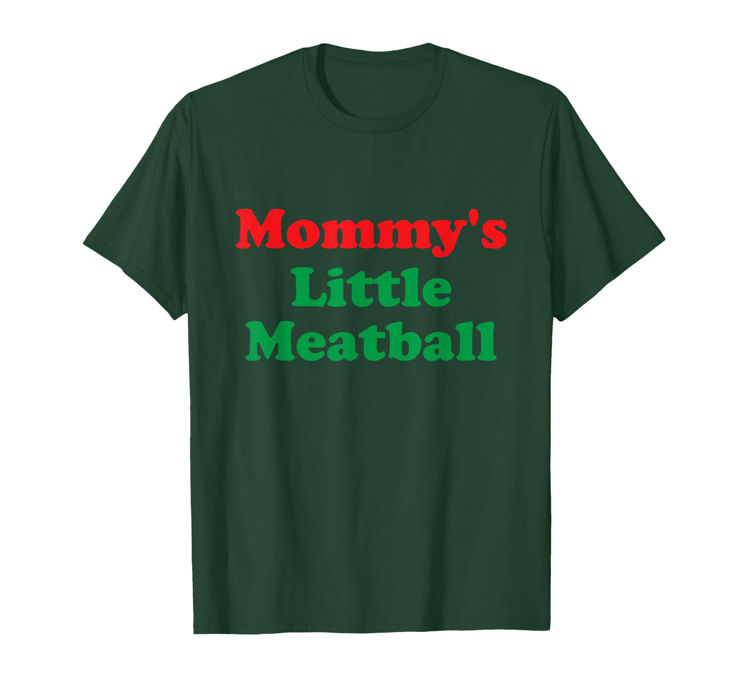 Mommy's Little Meatball: Funny Italian I'm A Little Meatball T-Shirt
