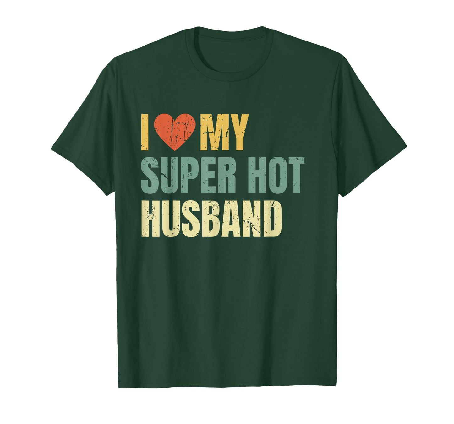 I Love My Super Hot Husband Funny Best Wife T-Shirt