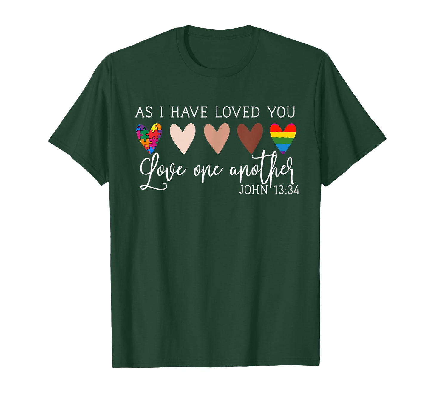As I Have Loved You Love One Another Tee for Women Ladies T-Shirt