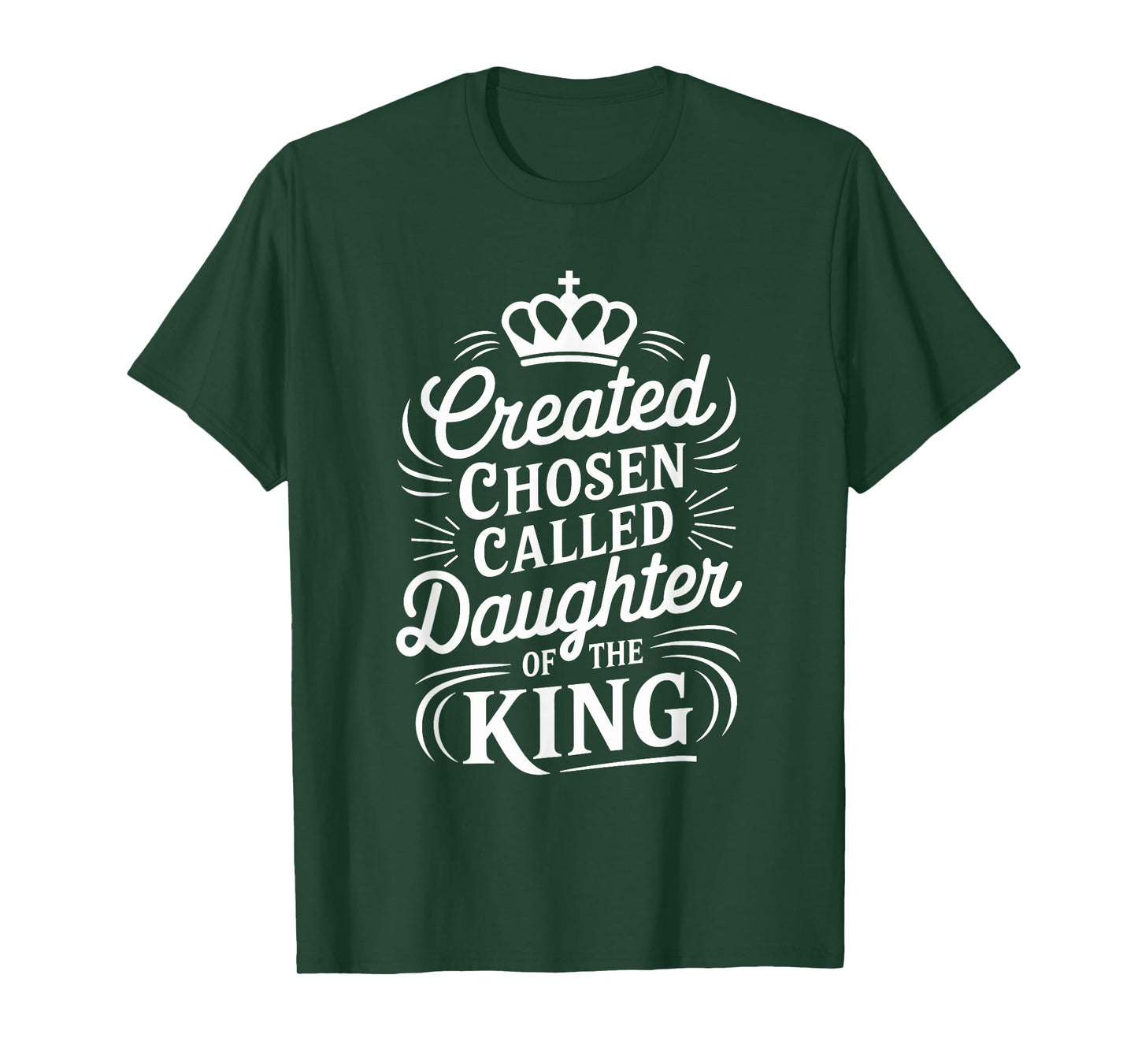 Created Chosen Called Daughter of the King T-Shirt