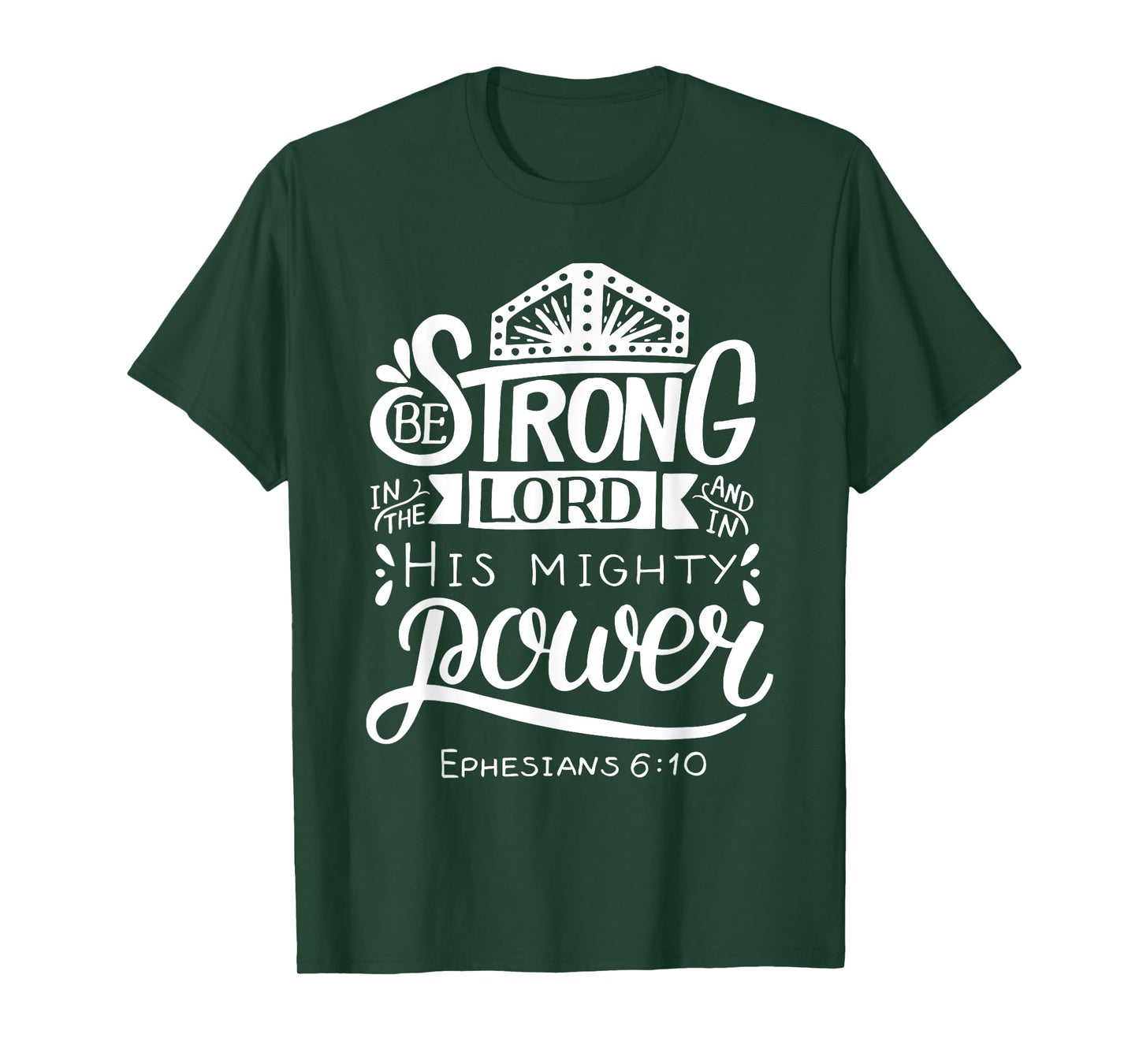 Be Strong In The Lord Bible Verse T-Shirt