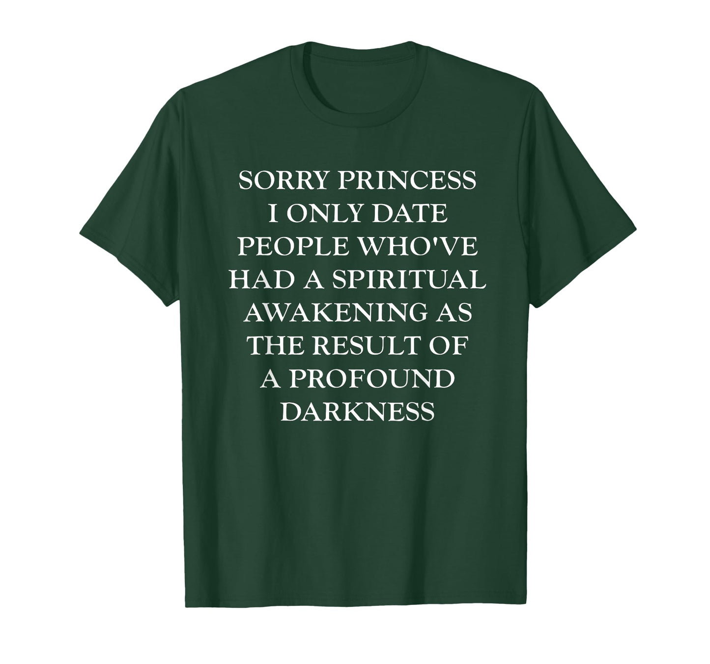 I Only Date People Who've Had A Spiritual Awakening T-Shirt