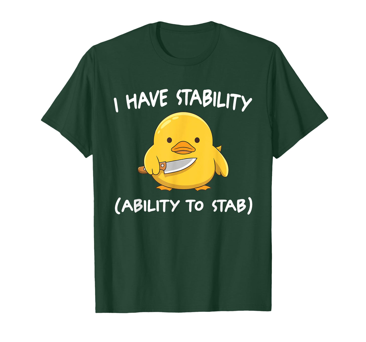 I Have Stability Ability To Stab T-Shirt