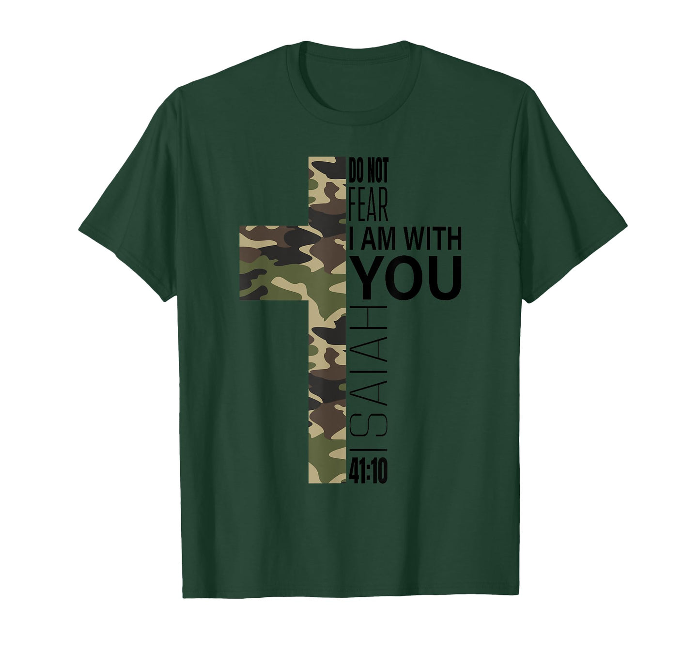 Isaiah 41 10 Do Not Fear Faith Christian Bible Verse Camo T-Shirt