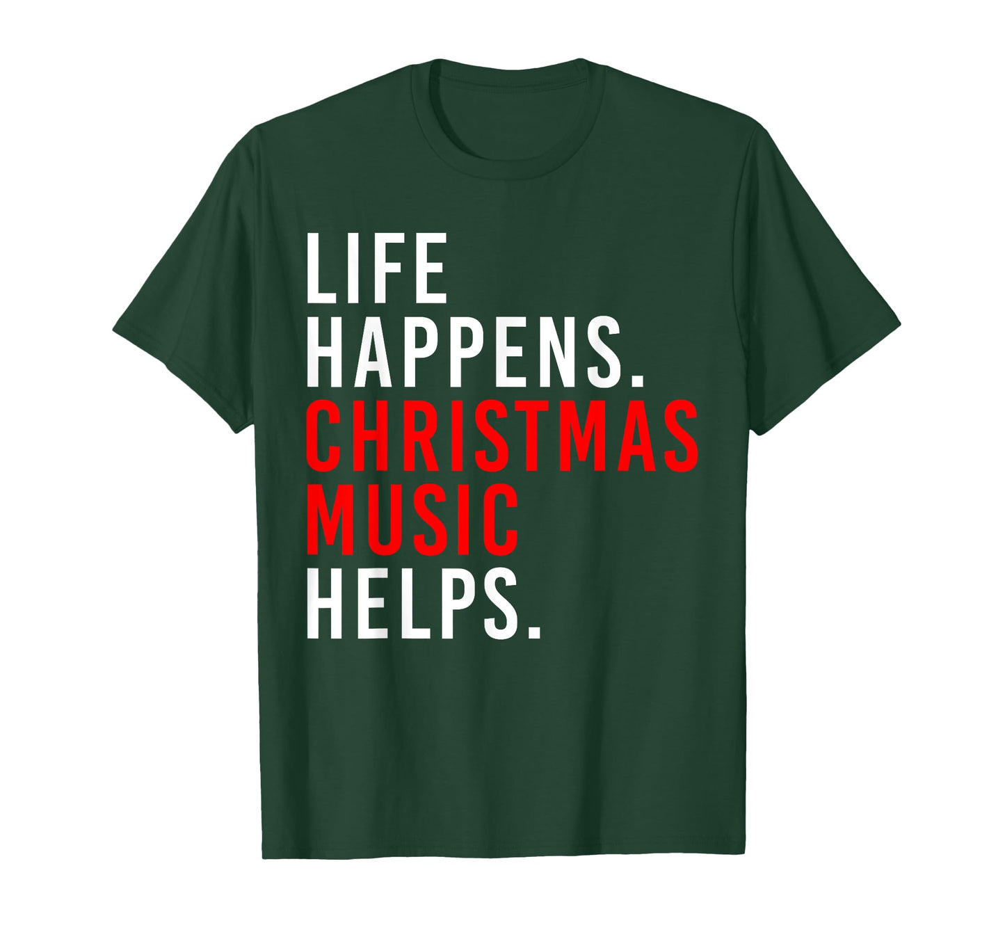 Retro Life Happens Christmas Music Helps Xmas Saying Quote T-Shirt