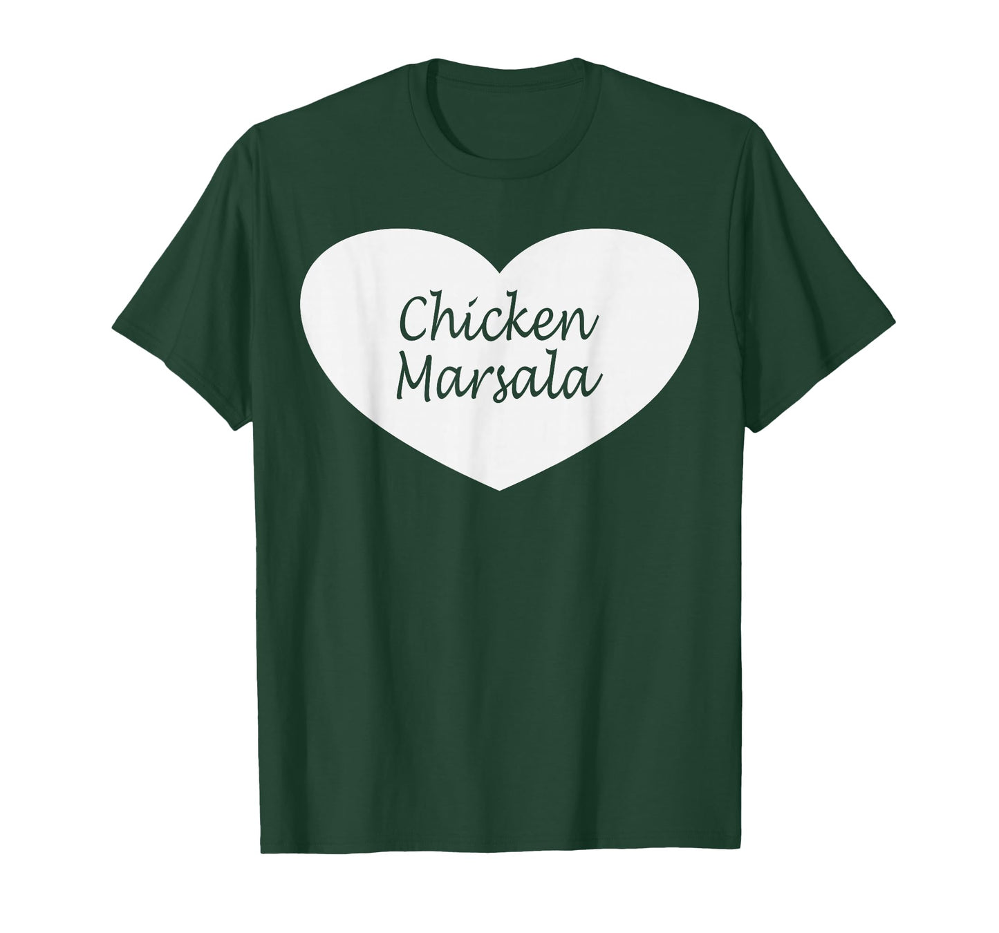 Chicken Marsala Heart Apparel | Funny Chickens Lover Design T-Shirt