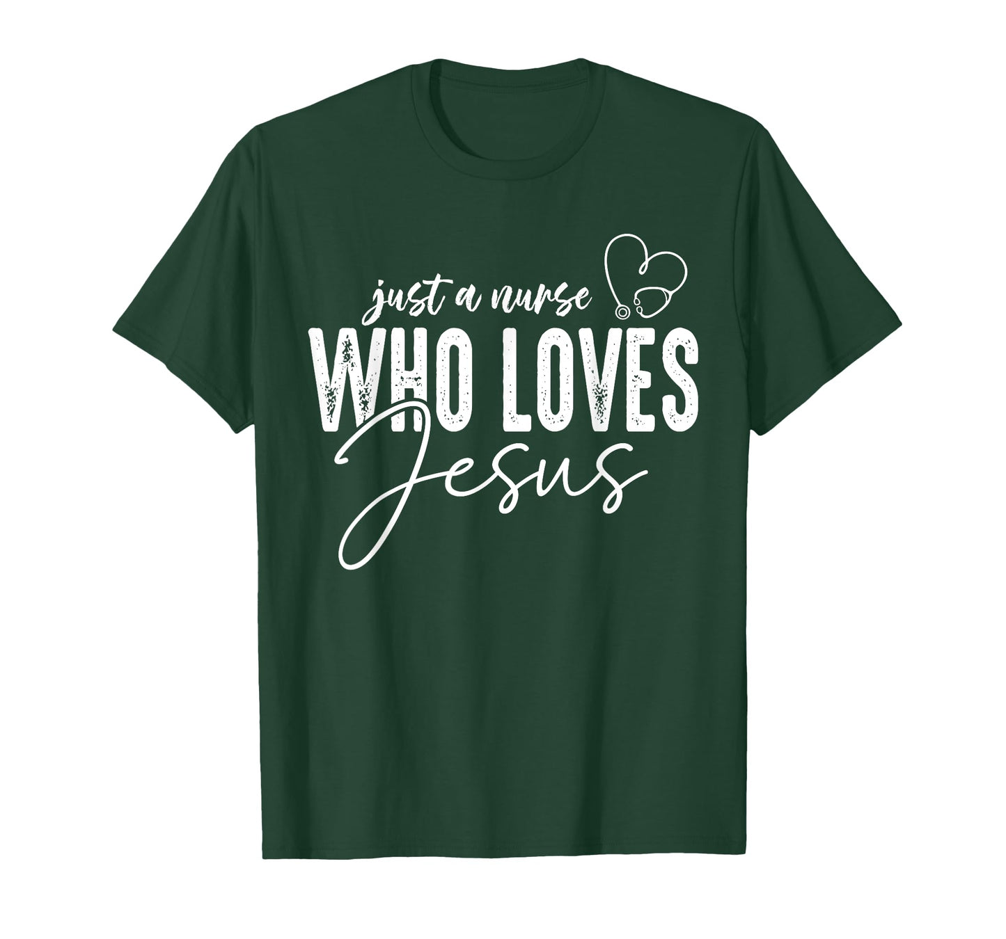 Just a Nurse Who Loves Jesus Funny Christian Faith Medical T-Shirt