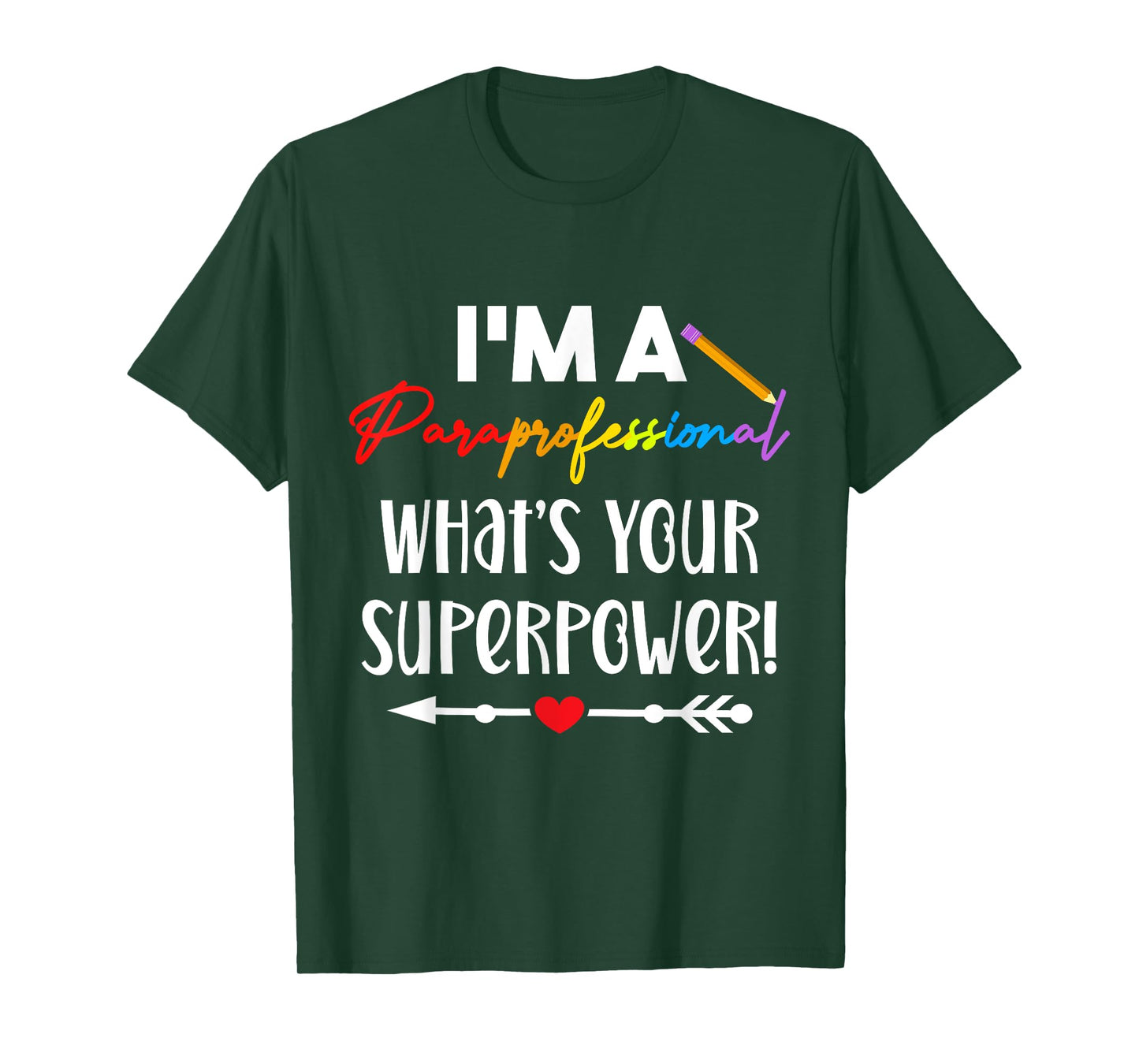 I'm A Paraprofessional What's Your Superpower, para teacher Men Women T-Shirt
