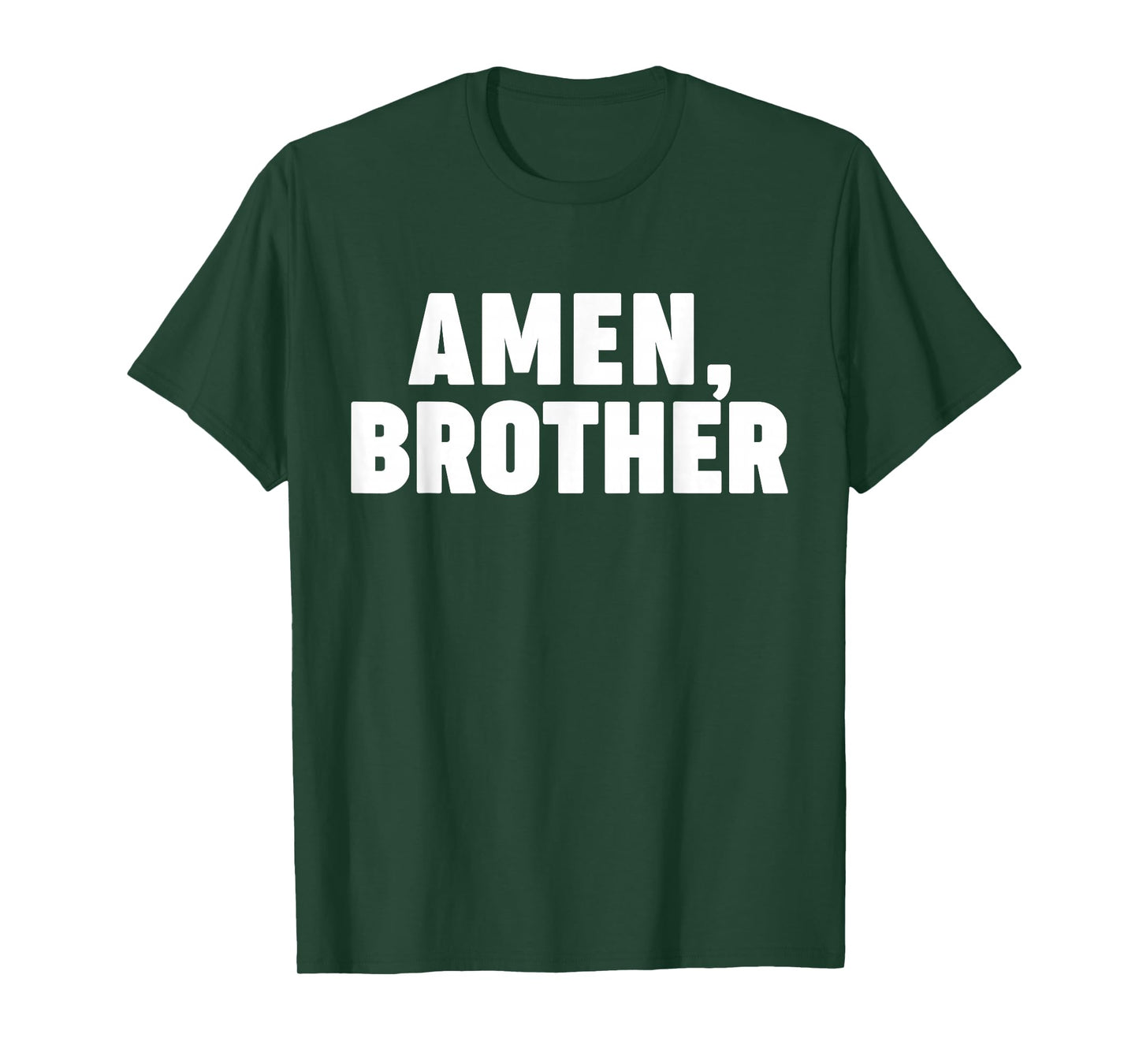 Amen Brother T-Shirt