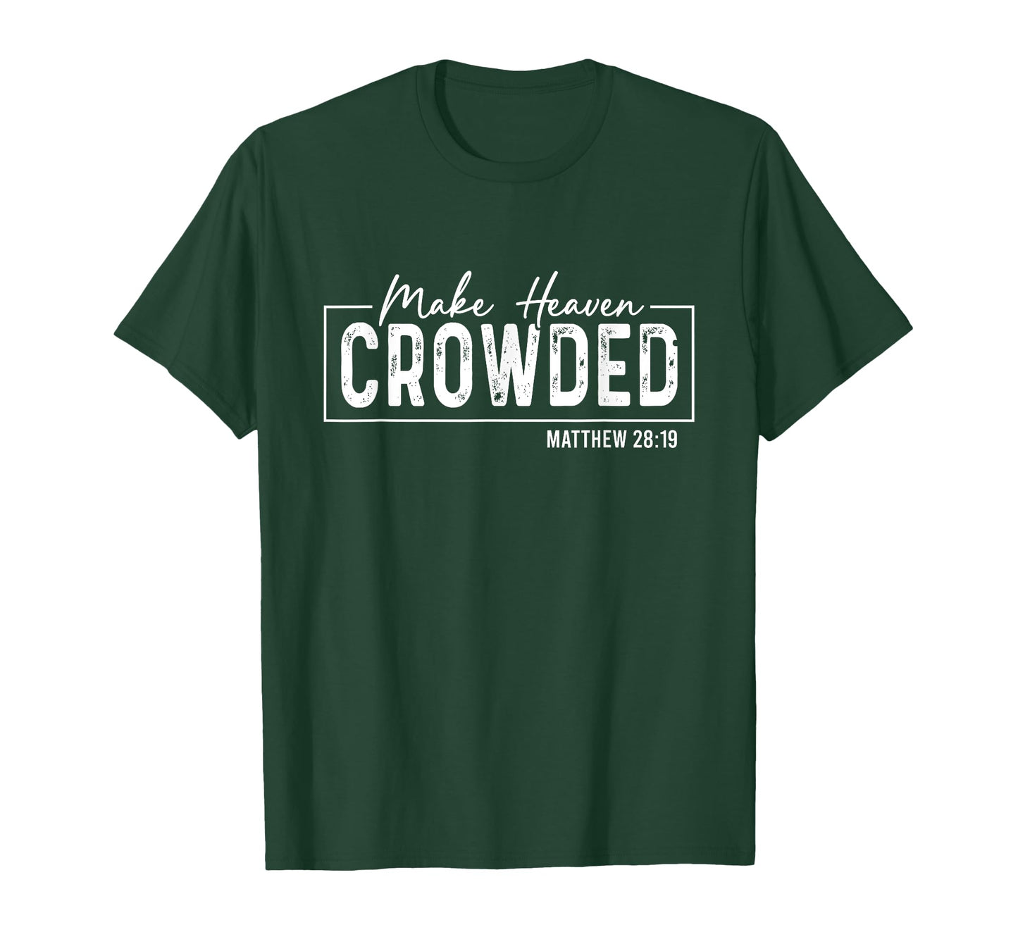 Christian Saying Make Heaven Crowded God Faith Retro T-Shirt