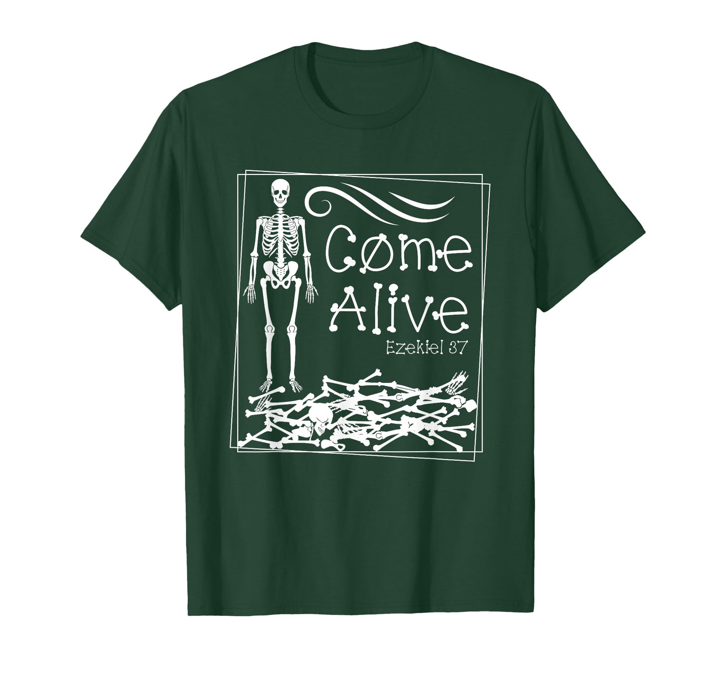 Come Alive Ezekiel 37 T-Shirt