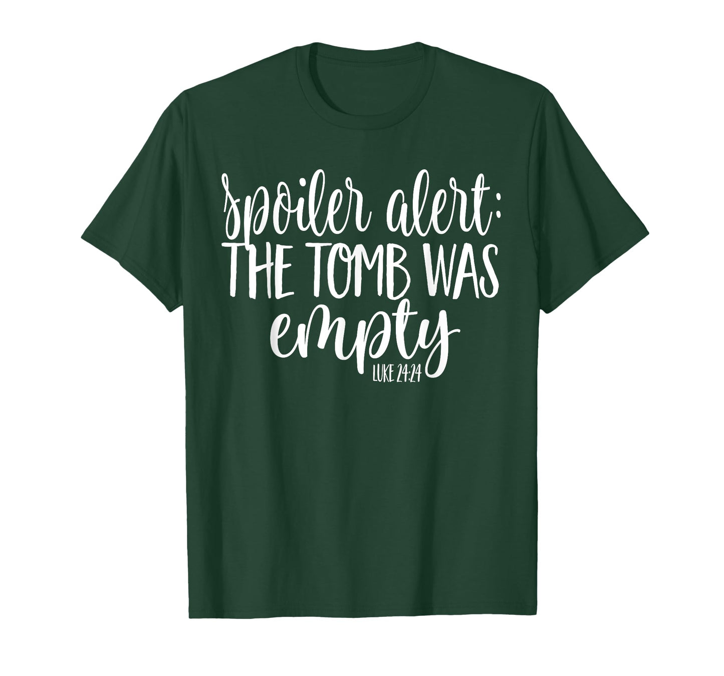 Easter He is Risen SPOILER ALERT THE TOMB WAS EMPTY SHIRT T-Shirt