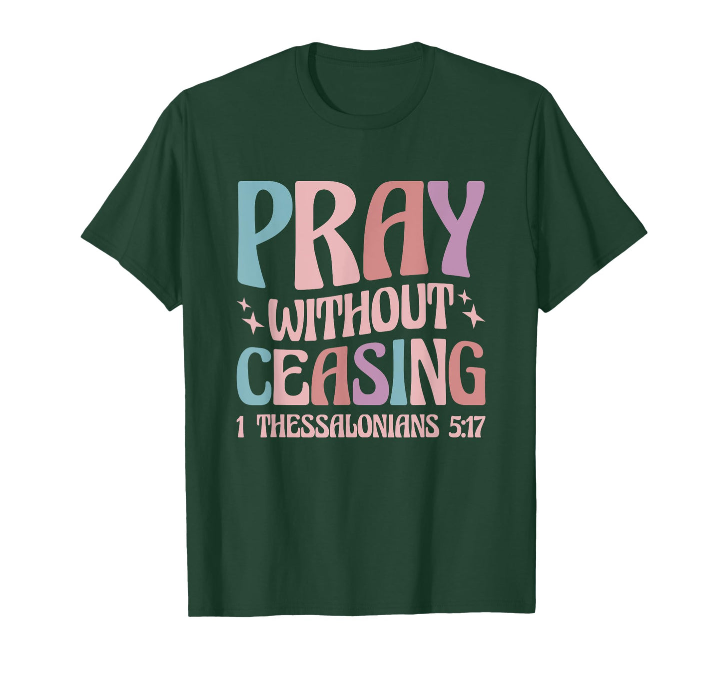 Pray Without Ceasing T-Shirt