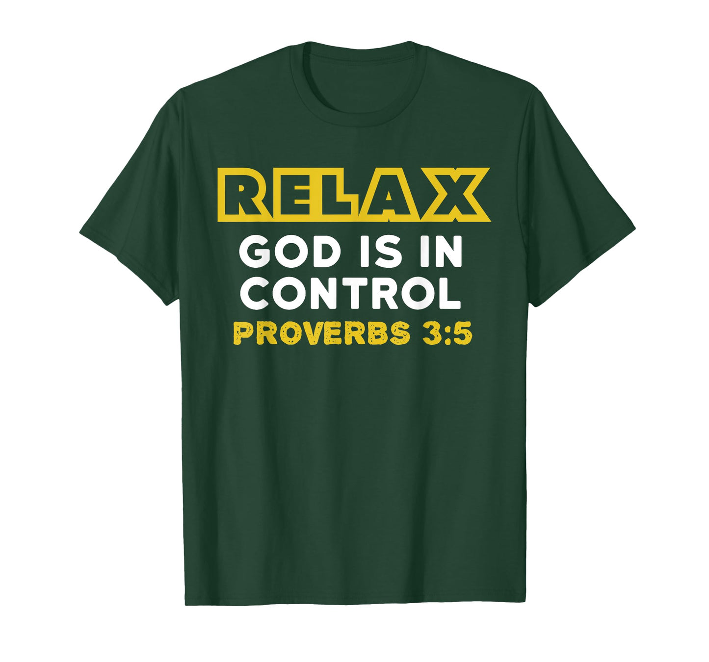 Relax God Is In Control Shirt - Bible Verse Shirt T-Shirt