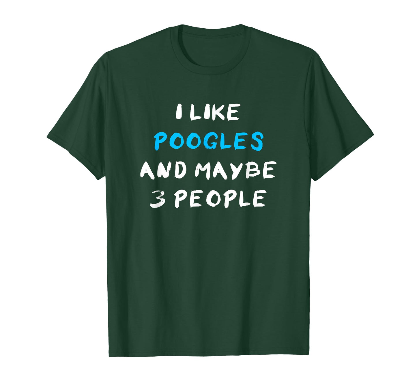 I Like Poogles And Maybe 3 People Poodle Beagle Mix Poogle T-Shirt