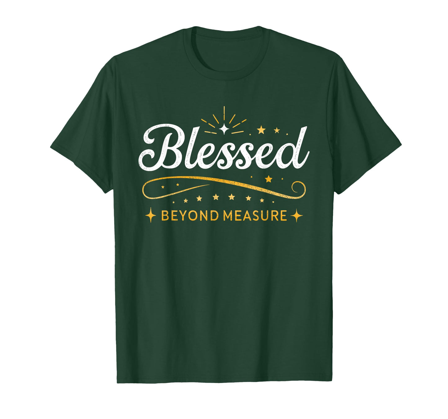 Blessed Beyond Measure Simply Blessed Family Blessing Faith T-Shirt