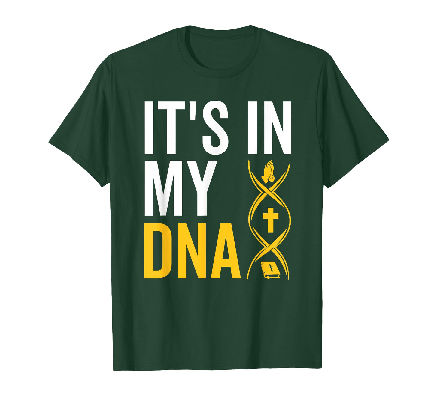 It's in My DNA Jesus Christian Religious Believer Worshiper T-Shirt