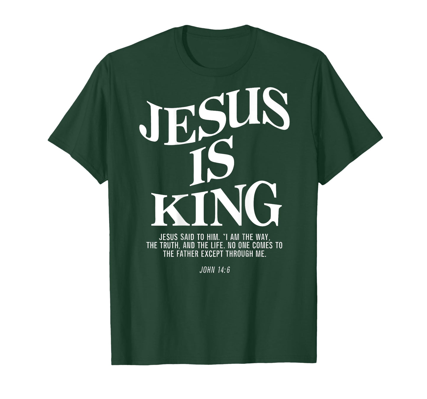 Jesus Is King Jesus John 146 Costume Christian Bible Verse T-Shirt