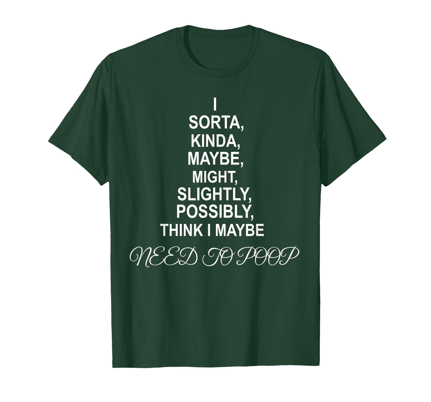 I NEED TO POOP Funny sarcastic gift T-Shirt