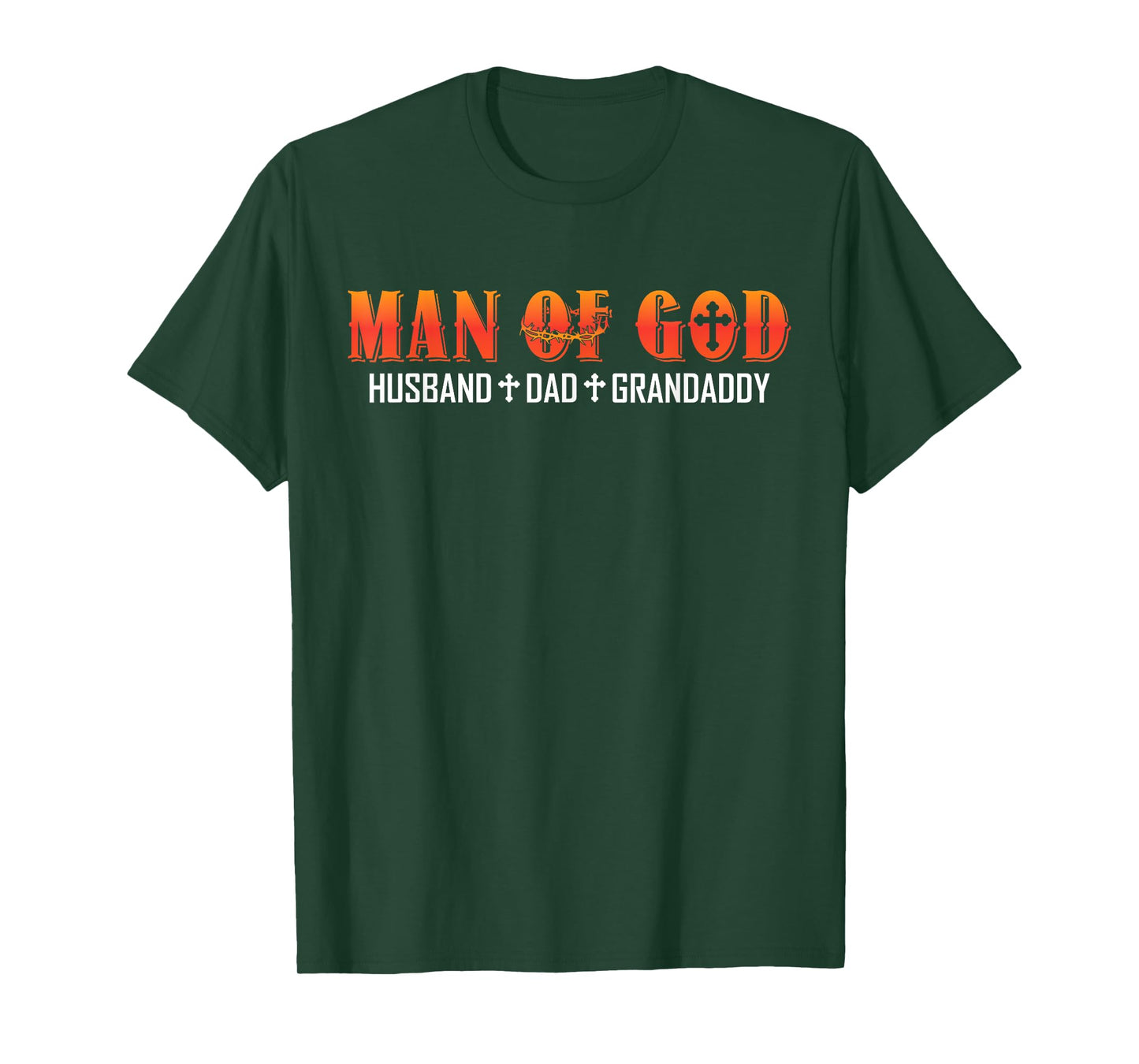 Man Of God Husband Dad Grandaddy Christian Dad Religious T-Shirt