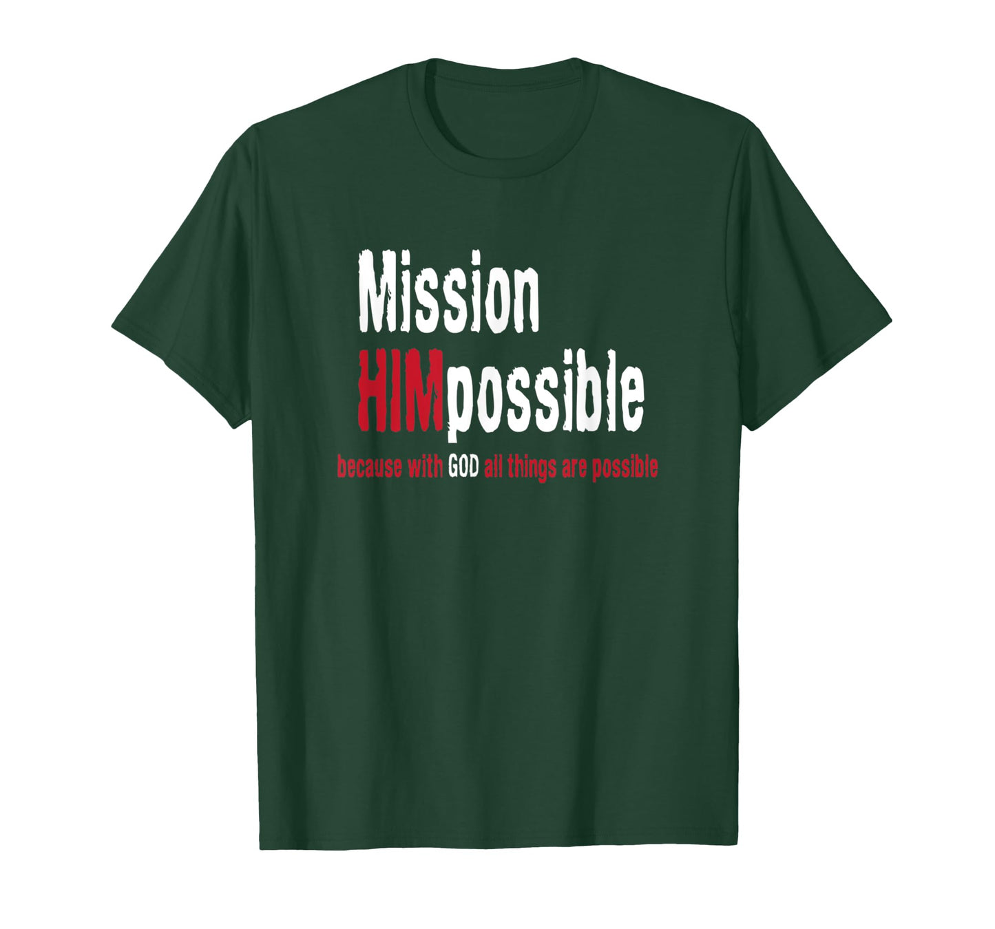 Mission Himpossible With God All Things Possible T-Shirt