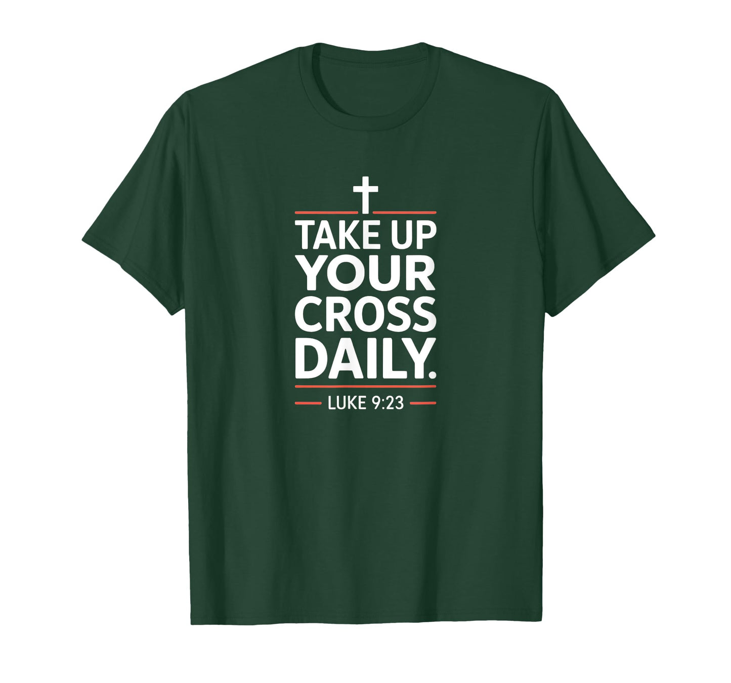 Take Up Your Cross Daily Christian Bible Verse Faith T-Shirt
