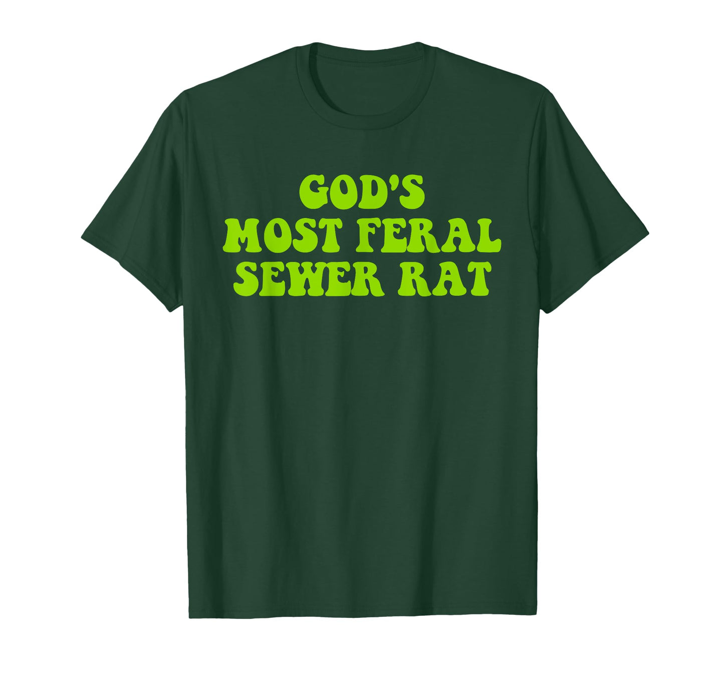 God's Most Feral Sewer Rat Funny Design T-Shirt