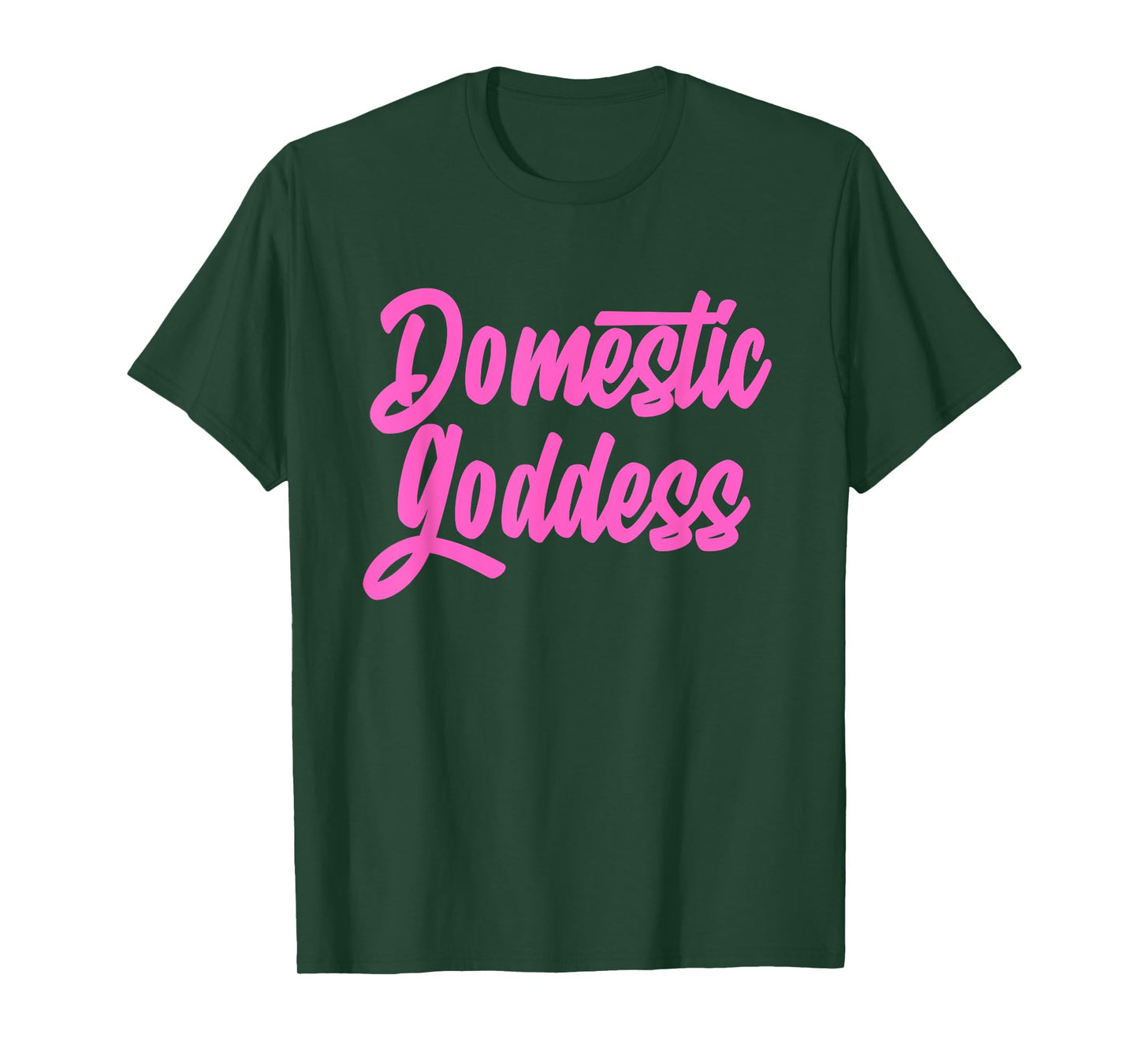 Domestic Goddess Funny Mom Housewife Quote T-Shirt