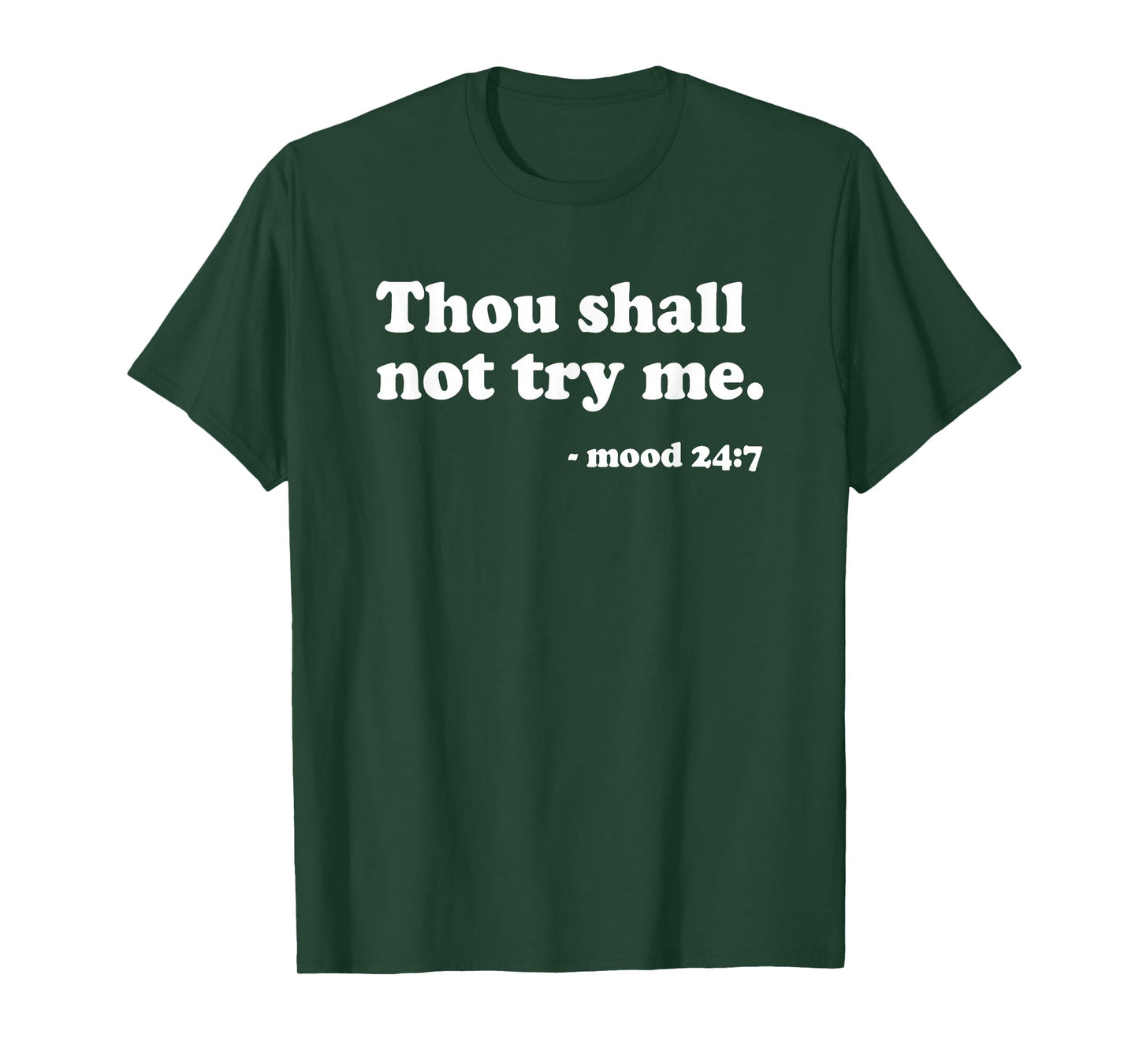 Thou Shall Not Try Me Quote Ironic Gift | Mens & Womens T-Shirt