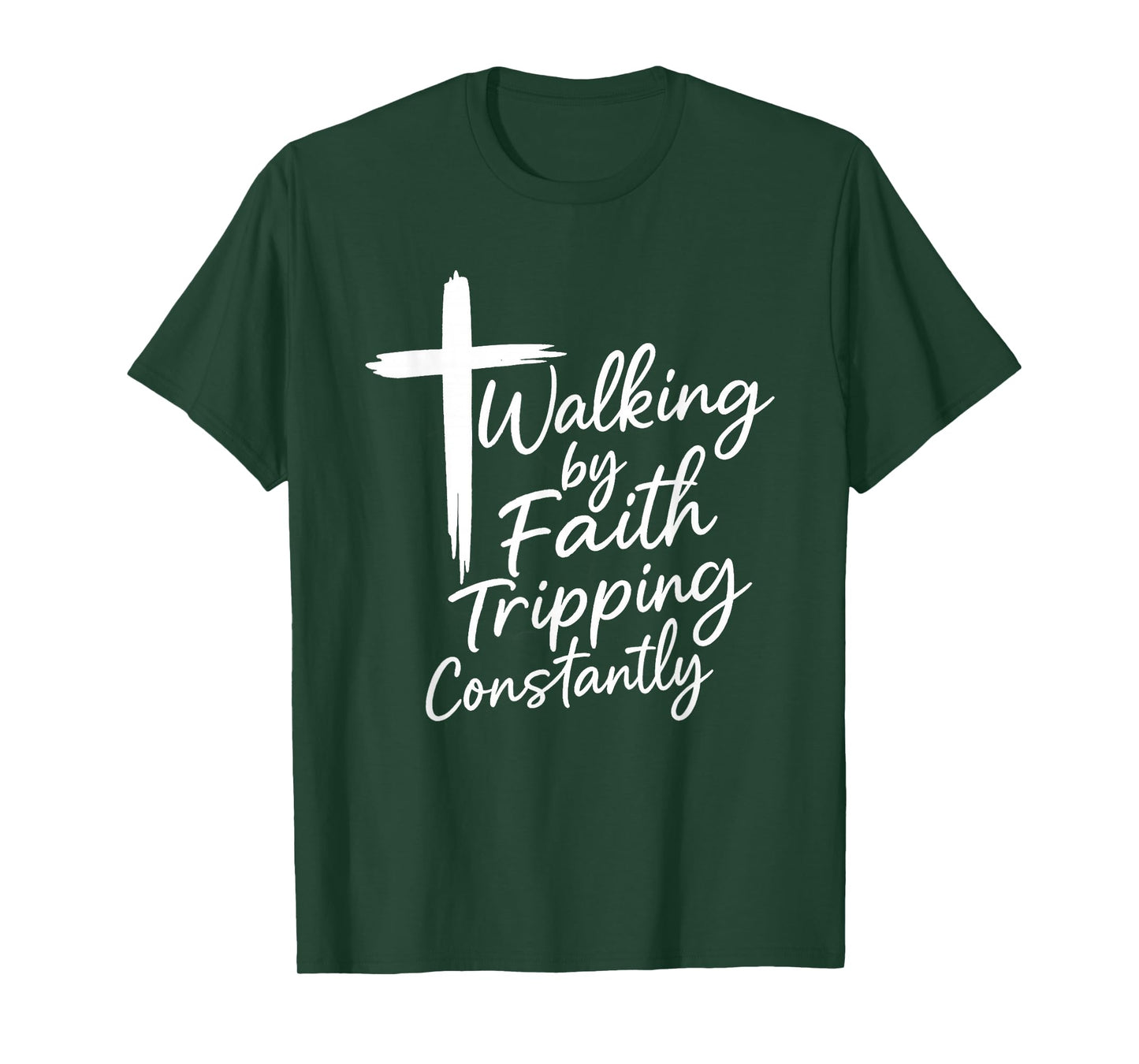 Walking by Faith Tripping Constantly Christian Jesus T-Shirt