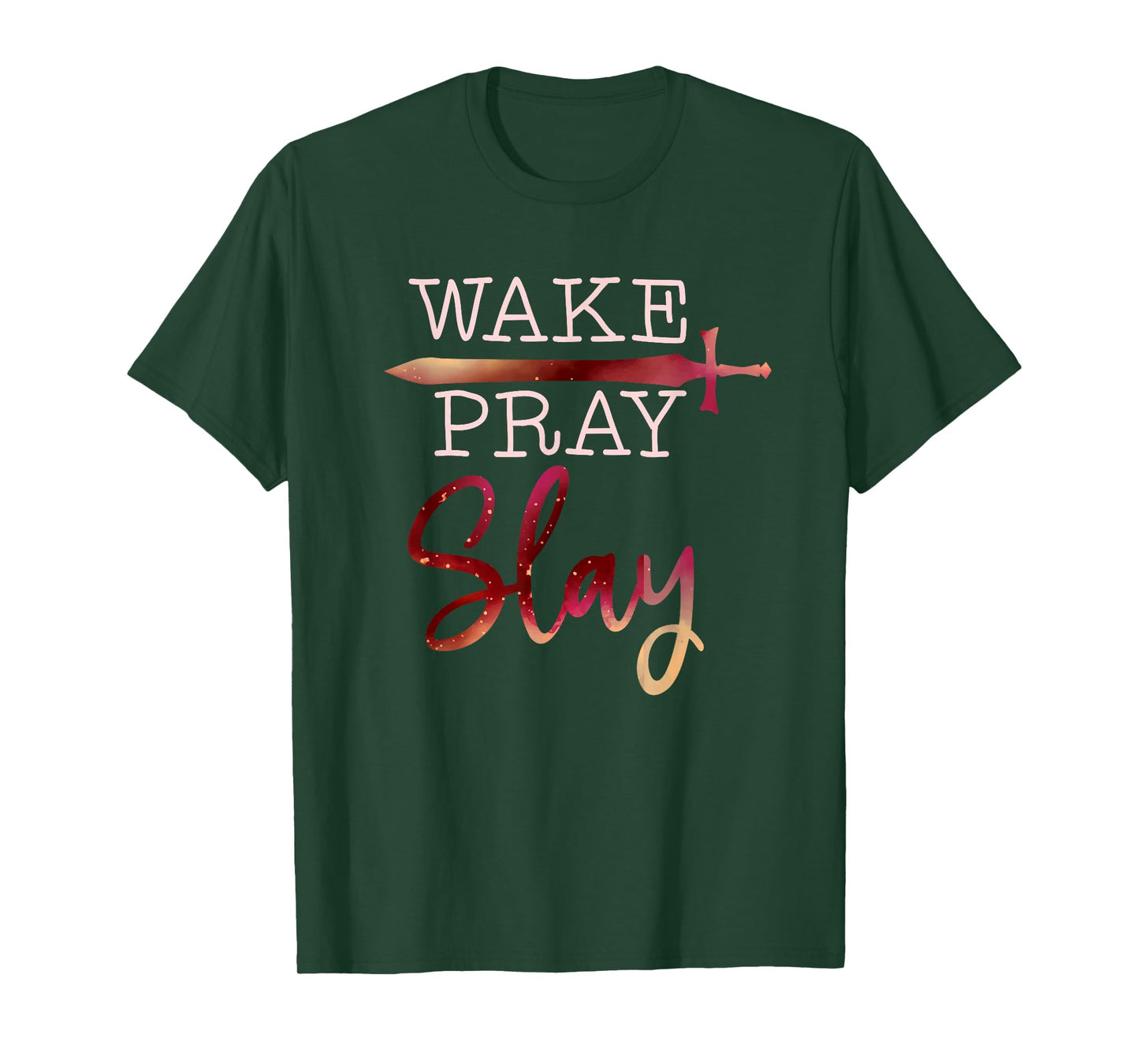 wake pray slay inspirational christian bible verse faith T-Shirt