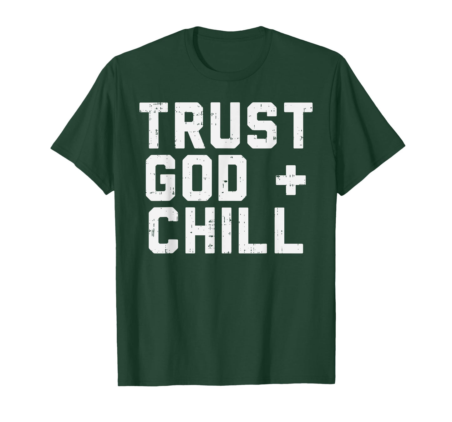 Trust God Chill Funny Jesus Faith Religious Christian Gift T-Shirt