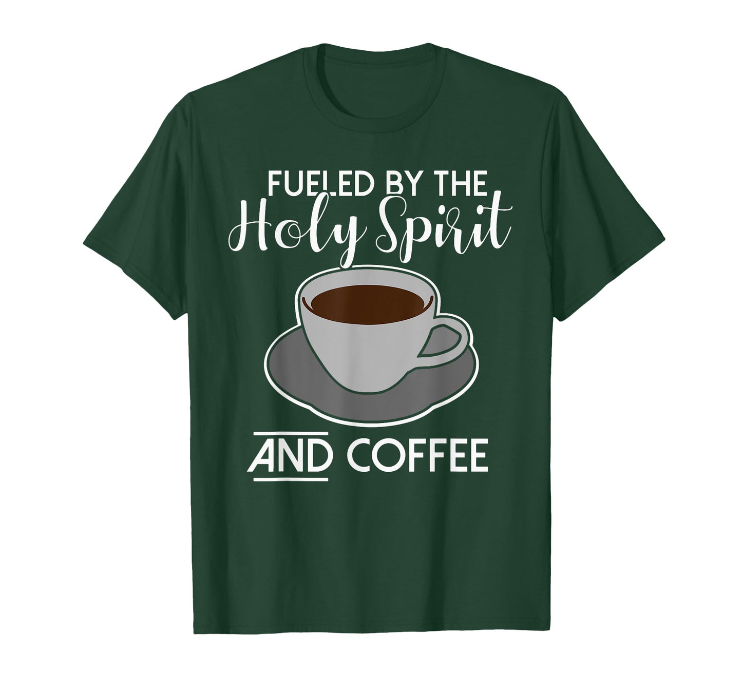 Fueled by the Holy Spirit and Coffee - Catholicism Christ T-Shirt