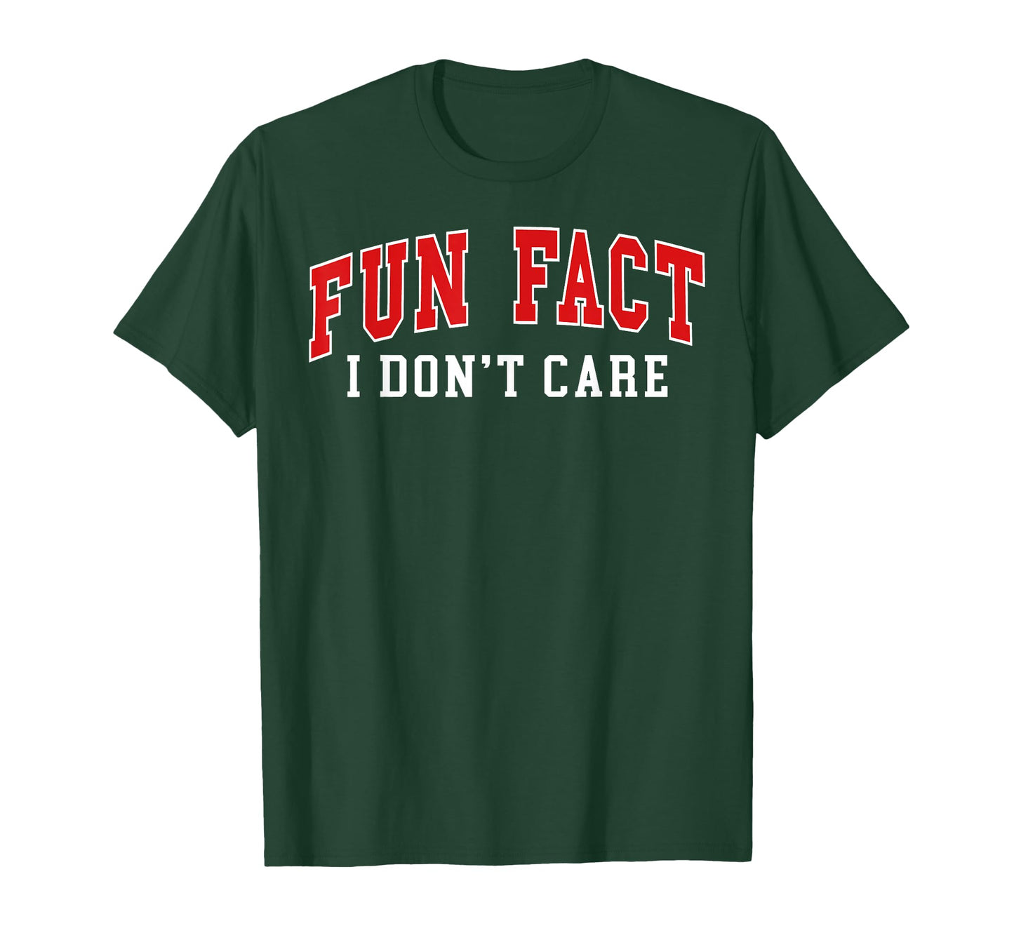Fun Fact I Don't Care Saying Quote T-Shirt